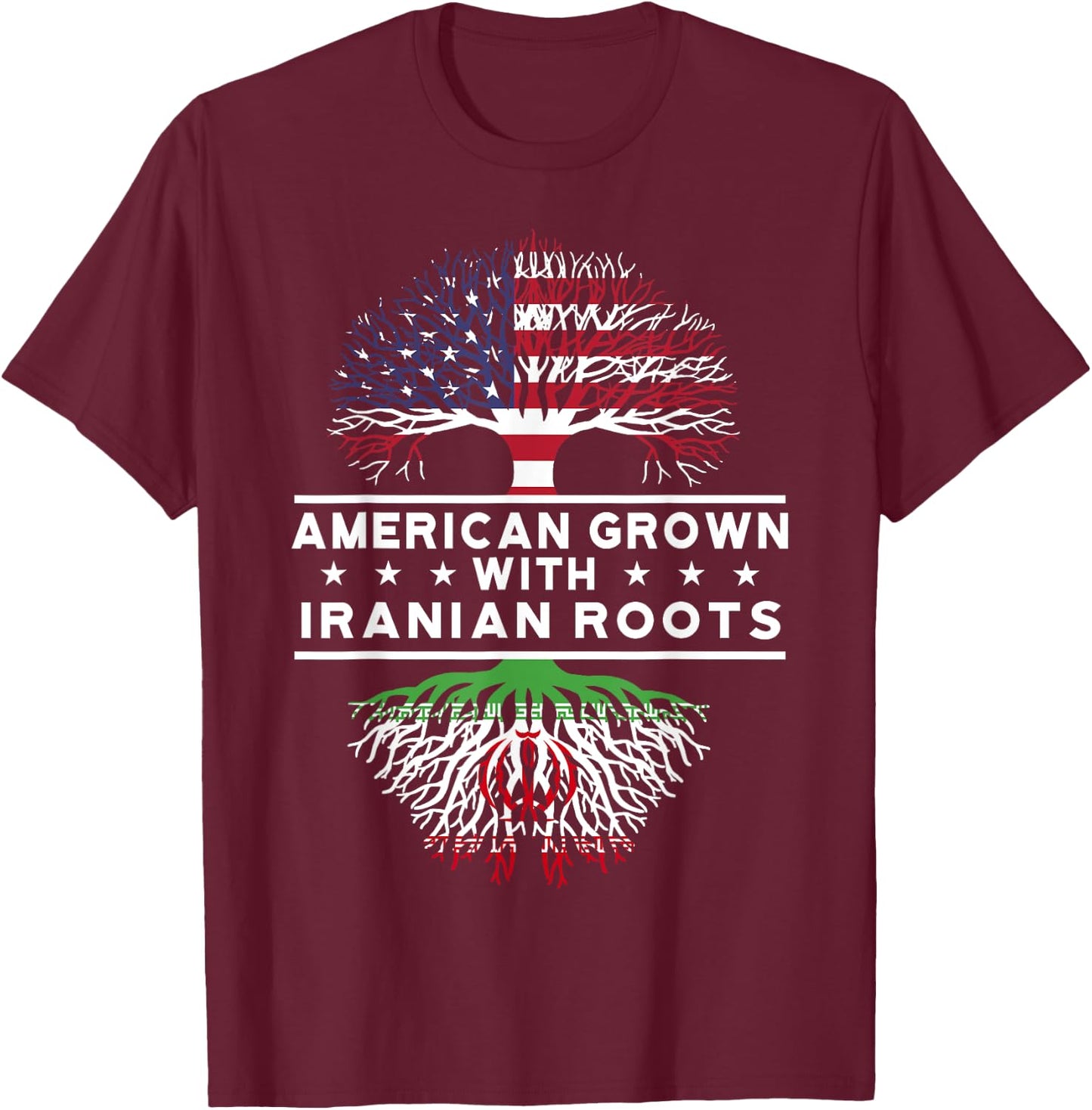 American Grown with Iranian Roots - Iran T-Shirt - T-Shirt | Maroon