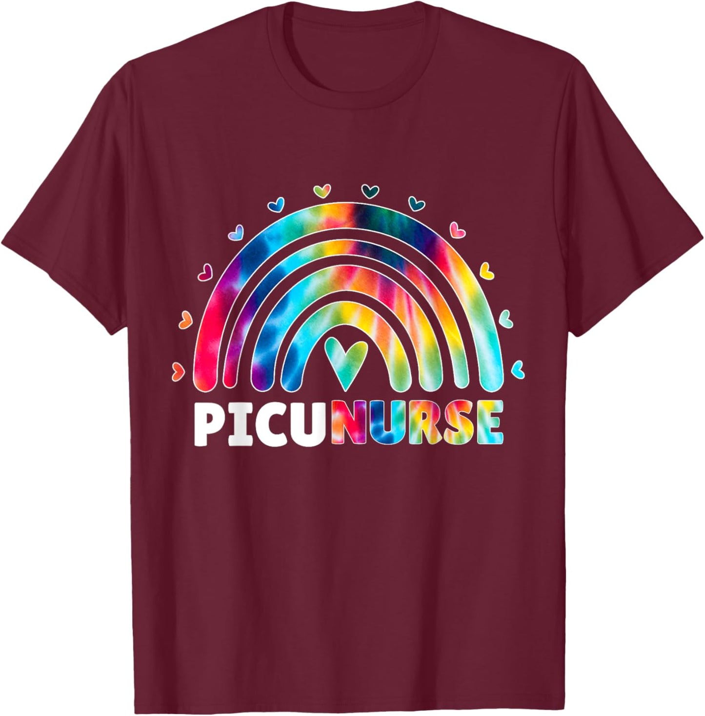 PICU Nurse Rainbow Tie Dye Fun Pediatric Intensive Care Unit T-Shirt - T-Shirt | Maroon