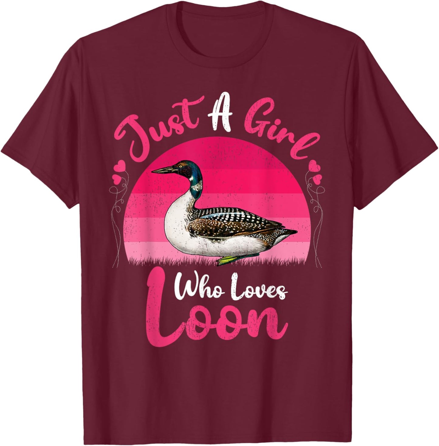 Vintage Loon Bird Lover Just A Girl Who Loves Loon T-Shirt - T-Shirt | Maroon