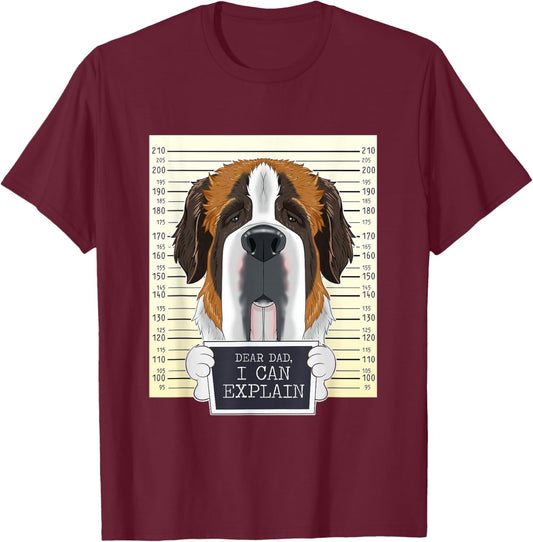 Dear Dad I Can Explain I Saint Bernard Dad I Saint Bernard T-Shirt - T-Shirt | Maroon