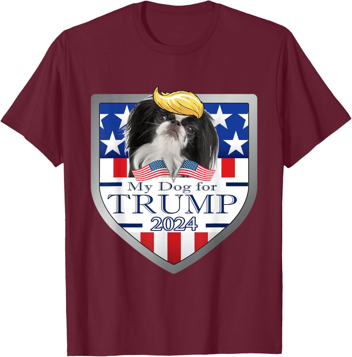 My Dog For Trump 2024 Japanese Chin T-Shirt - T-Shirt | Maroon