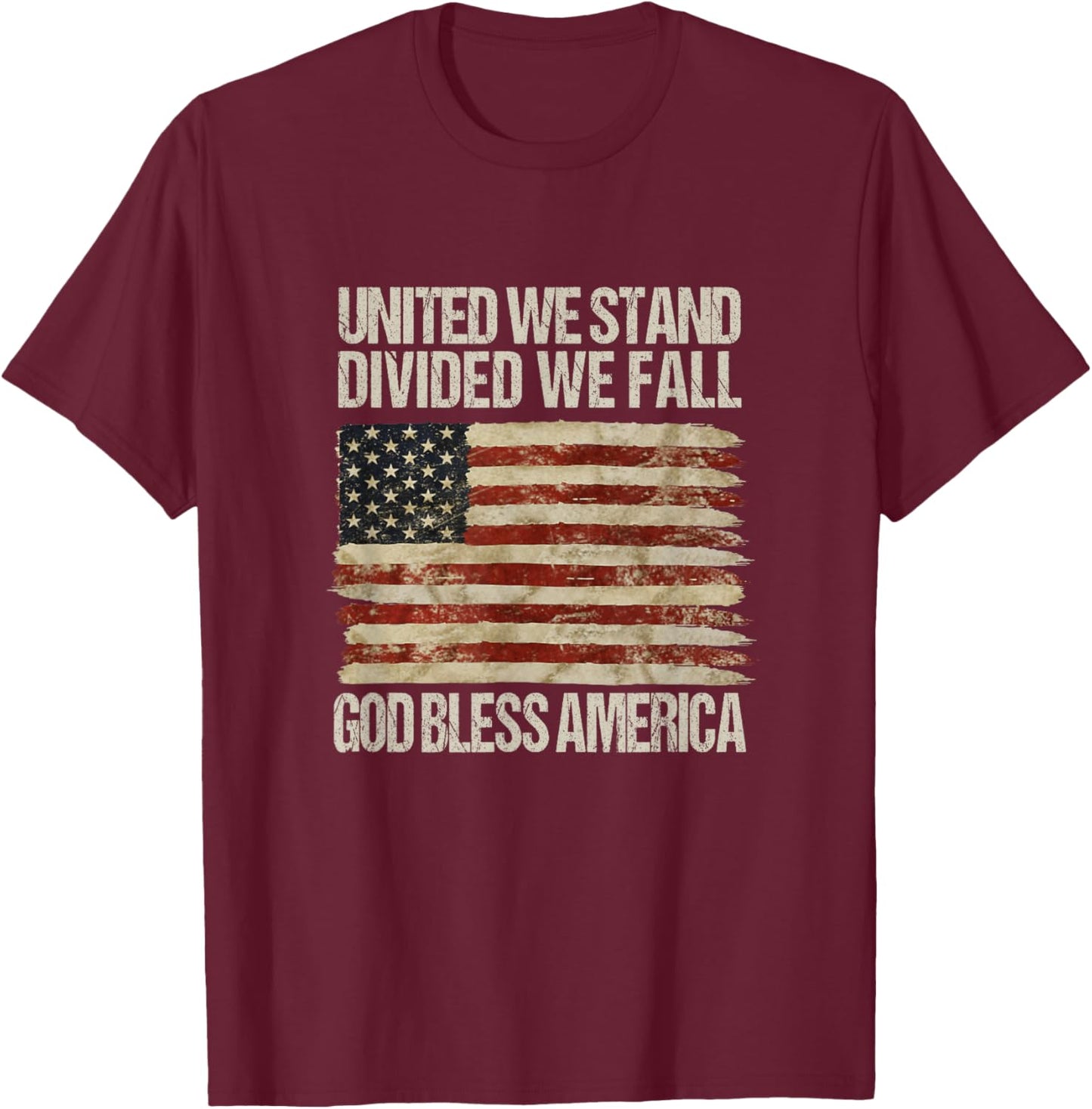 United We Stand Divided We Fall God Bless America T-Shirt - T-Shirt | Maroon