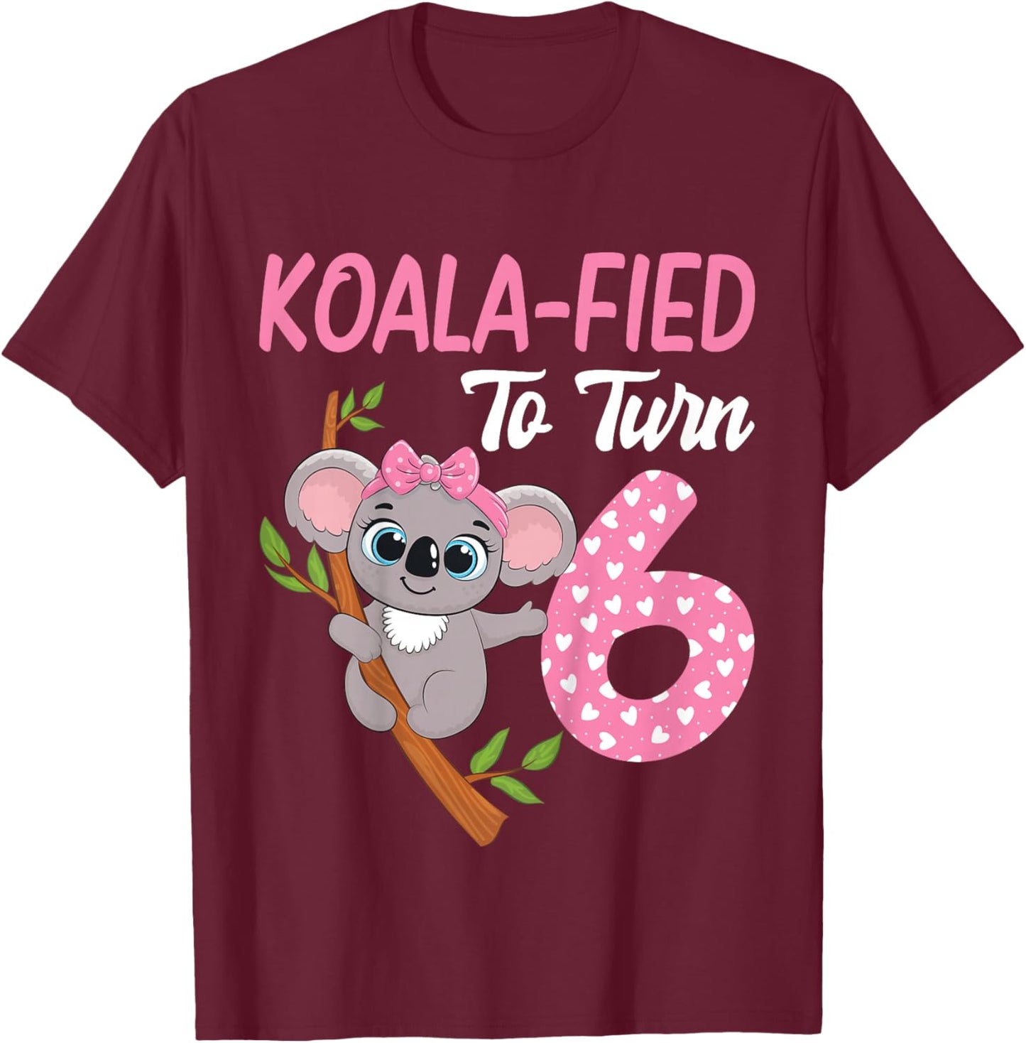 6 Year Old Koala 6th Birthday Party Animal Koala Lover T-Shirt - T-Shirt | Maroon