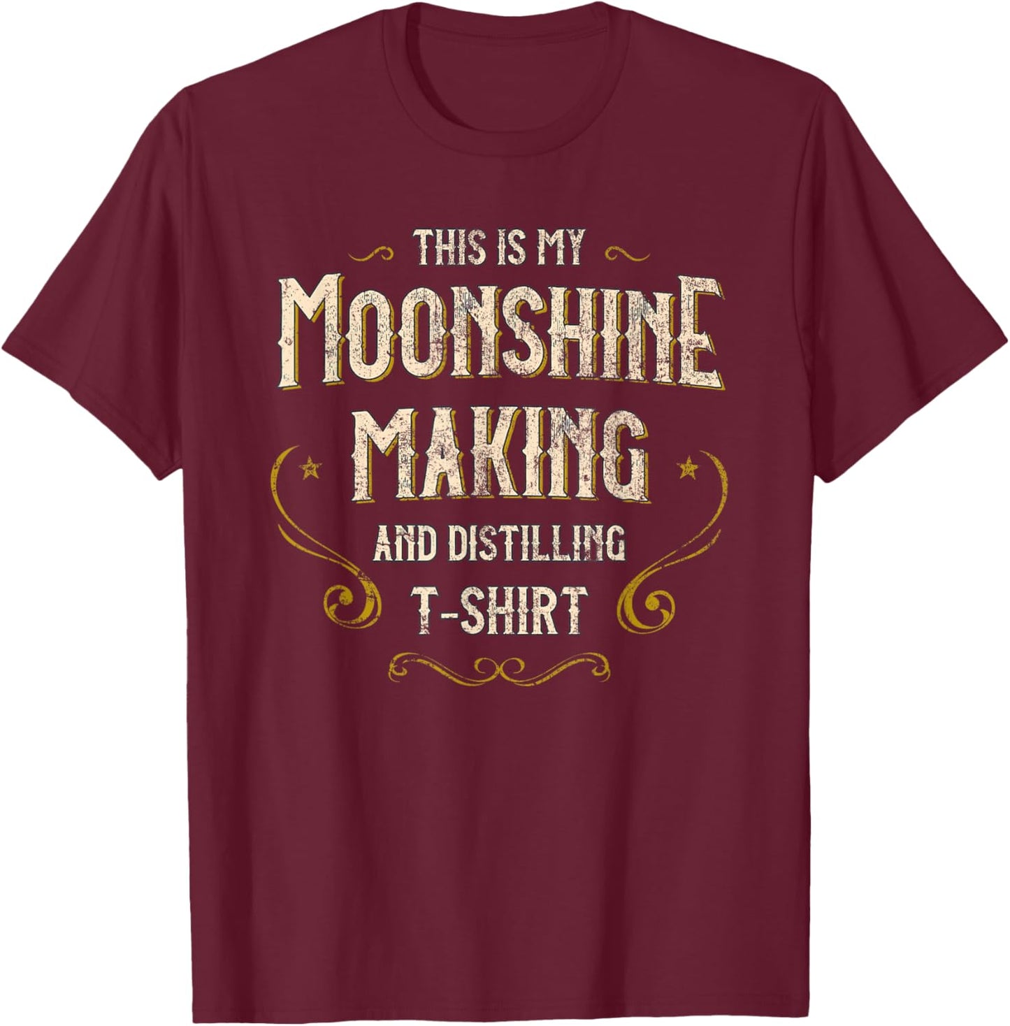 Vintage My Moonshine Making And Distilling Accessories T-Shirt - T-Shirt | Maroon
