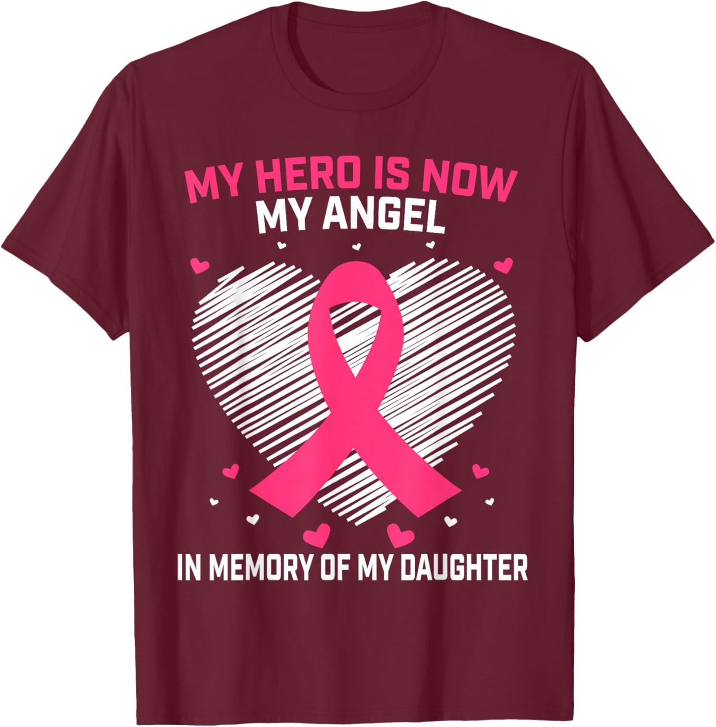 Pink In Memory Of My Daughter Breast Cancer Memorial Graphic T-Shirt - T-Shirt | Maroon
