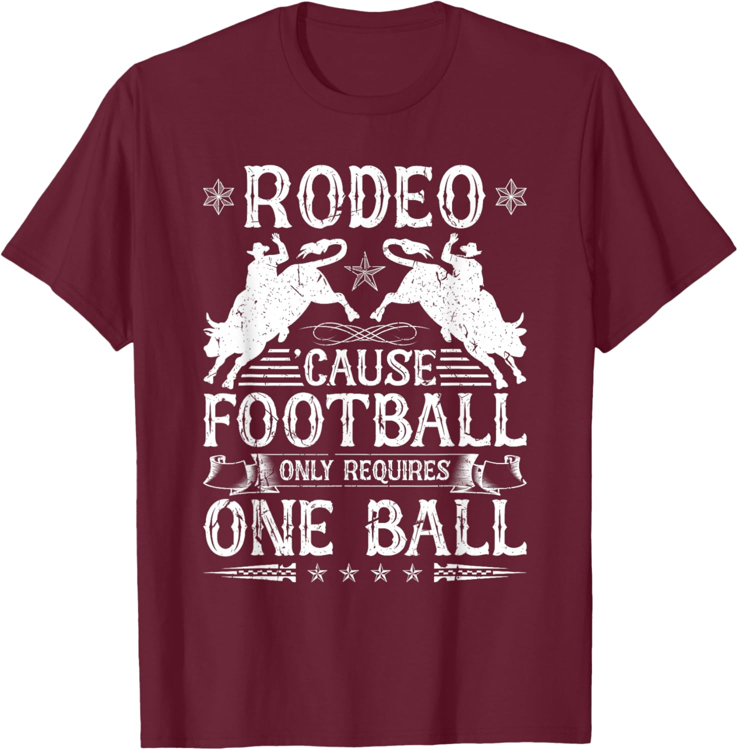 Bull Riding Rodeo Football Quote Cowboy Jaripeo Bull Rider T-Shirt - T-Shirt | Maroon