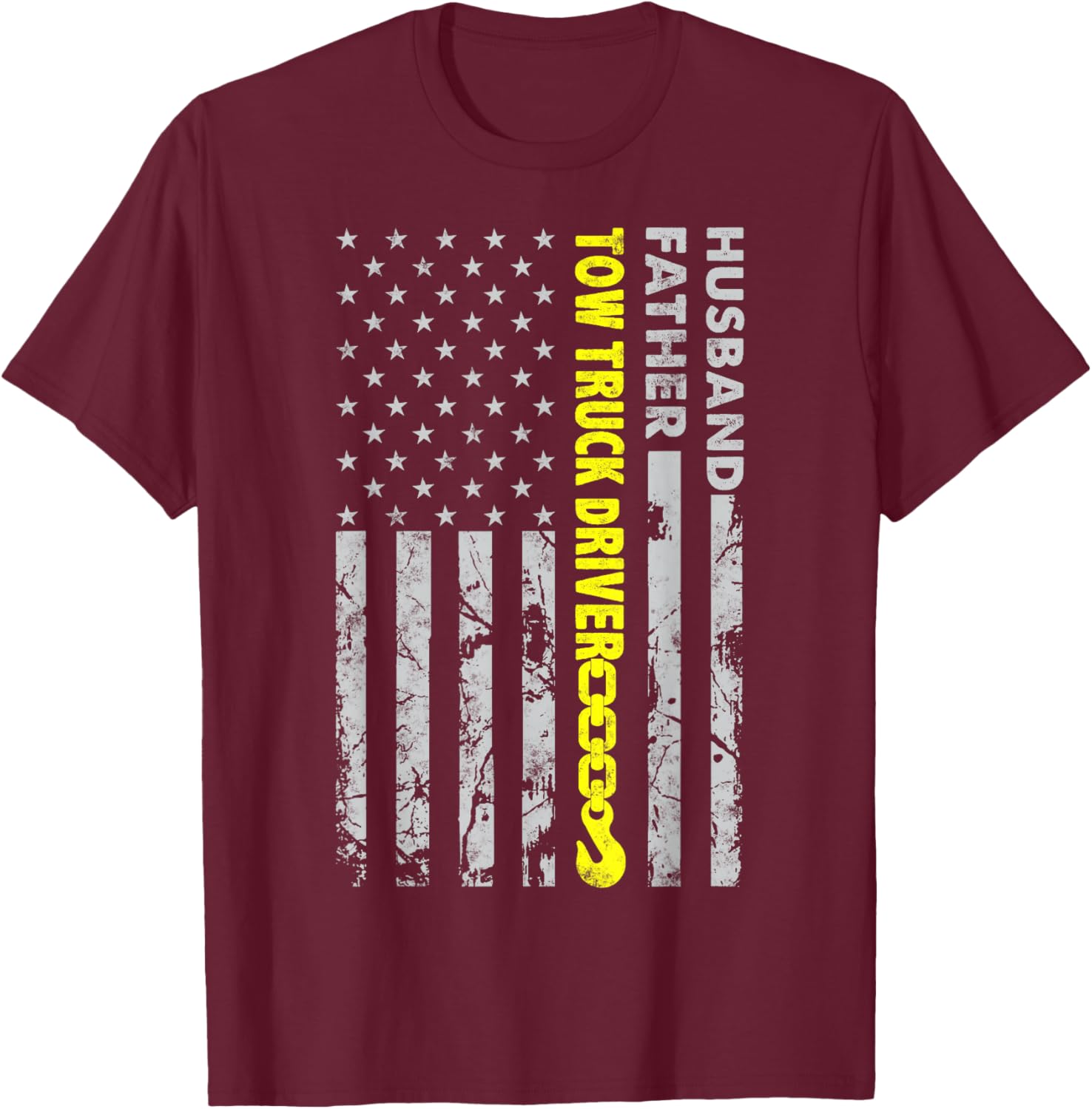 Husband Father Tow Truck Driver American flag Towing Dad T-Shirt - T-Shirt | Maroon