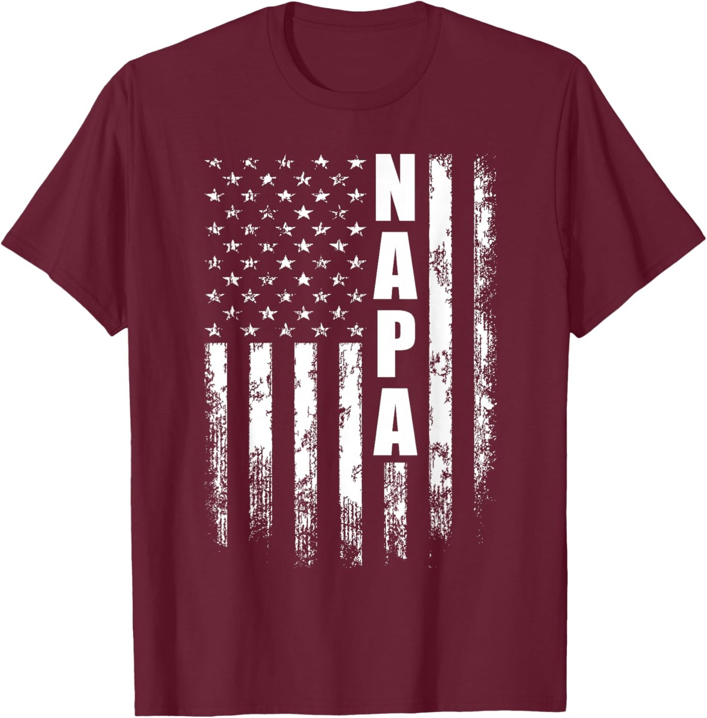 Napa Father's Day American Flag 4th of July T-Shirt - T-Shirt | Maroon