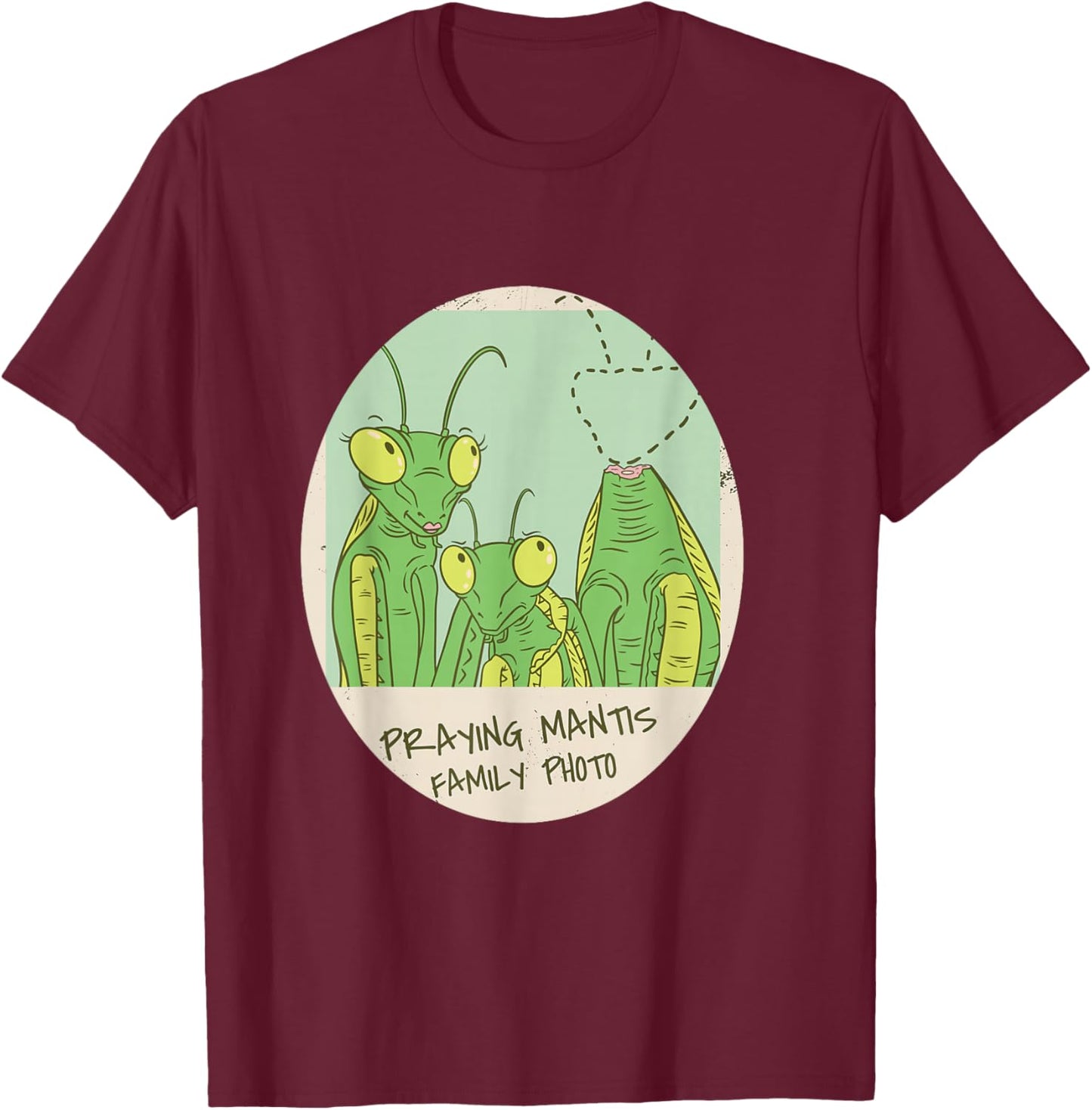 Funny Praying Mantis Family Photo Insects T-Shirt - T-Shirt | Maroon