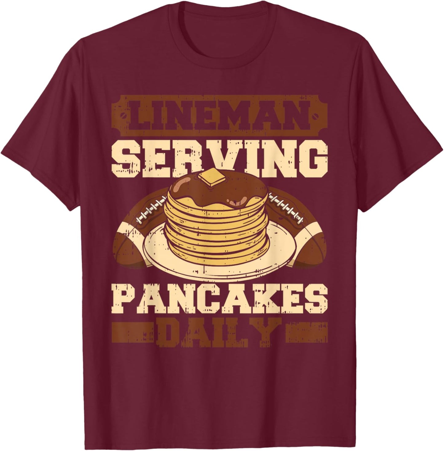 Lineman Serving Pancakes Daily Football Team Player Coach T-Shirt - T-Shirt | Maroon