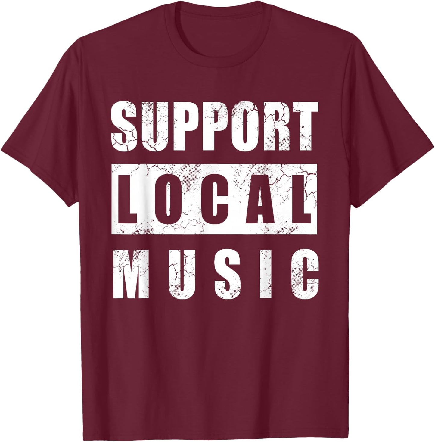 Support Local Music T-Shirt - T-Shirt | Maroon