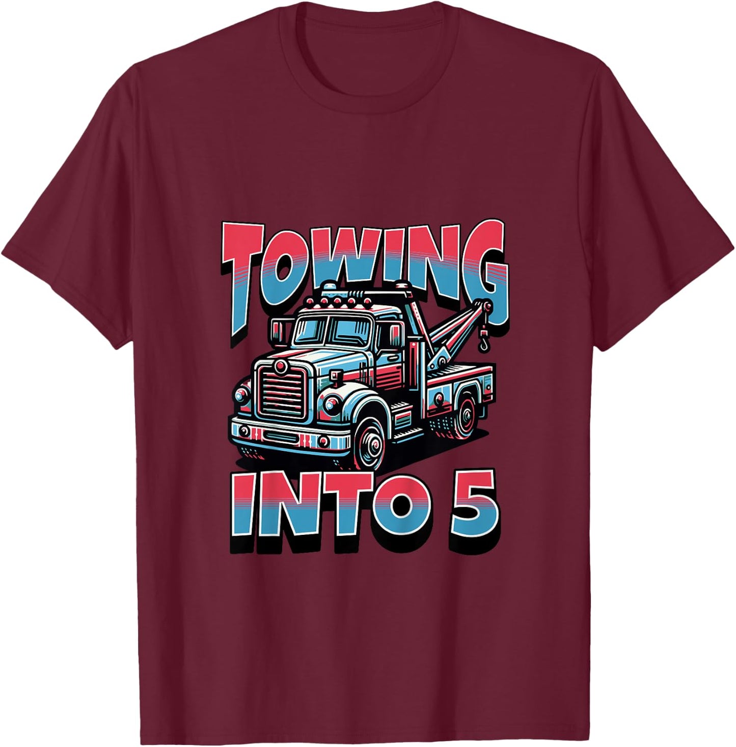 Kids Tow Truck Wrecker Towing Into 5 Year Old 5th Birthday Boy T-Shirt - T-Shirt | Maroon