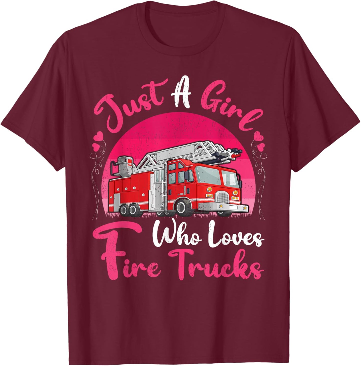 Vintage Fire Truck Lover Just A Girl Who Loves Fire Trucks T-Shirt - T-Shirt | Maroon