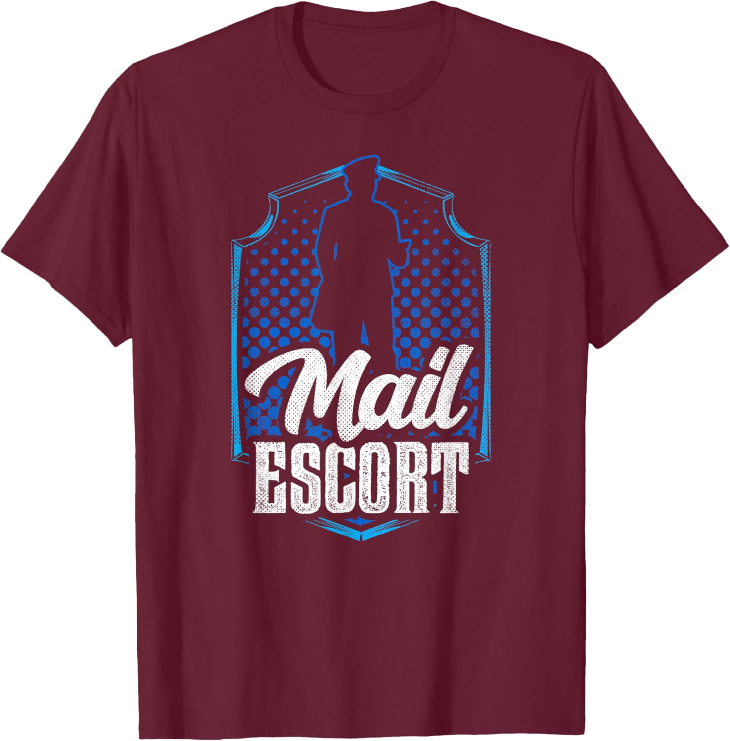 Mail Escort Postal Worker Mailman Courier Postman T-Shirt - T-Shirt | Maroon