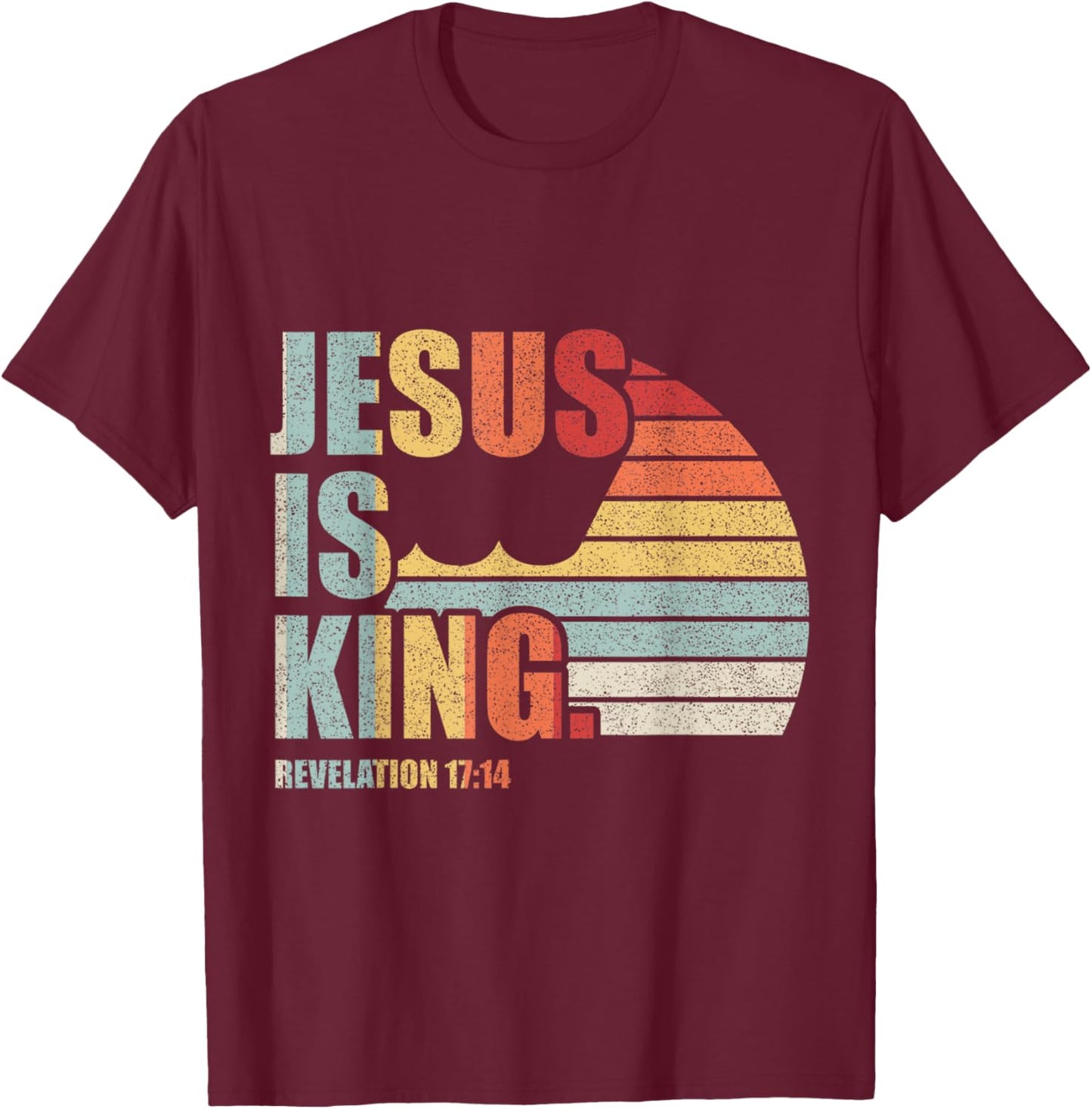 Retro Vintage Jesus Is King Bible Scripture Quote Christian T-Shirt - T-Shirt | Maroon