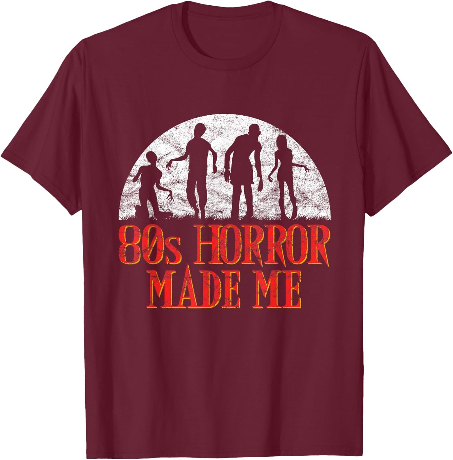 Retro Zombies 80s Horror Made Me T-Shirt - T-Shirt | Maroon