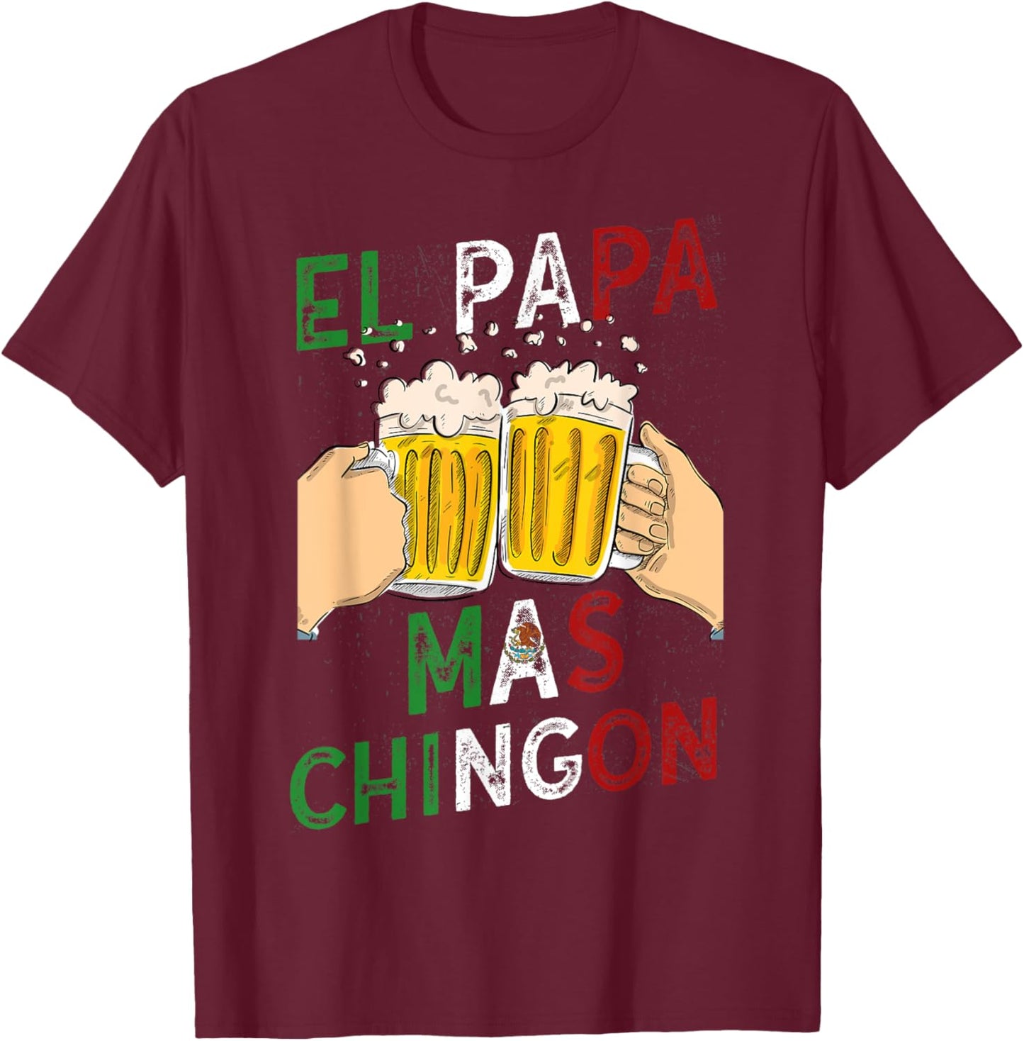 Men El Papa Mas Chingon Best Mexican Dad and Husband T-Shirt - T-Shirt | Maroon