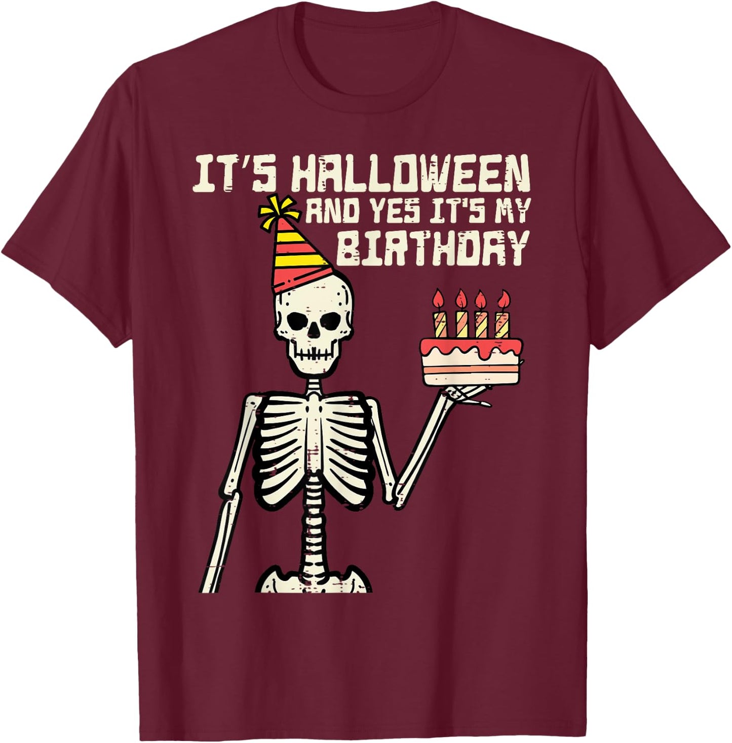 Its Halloween Yes My Birthday Skeleton Costume Men Women Kid T-Shirt - T-Shirt | Maroon
