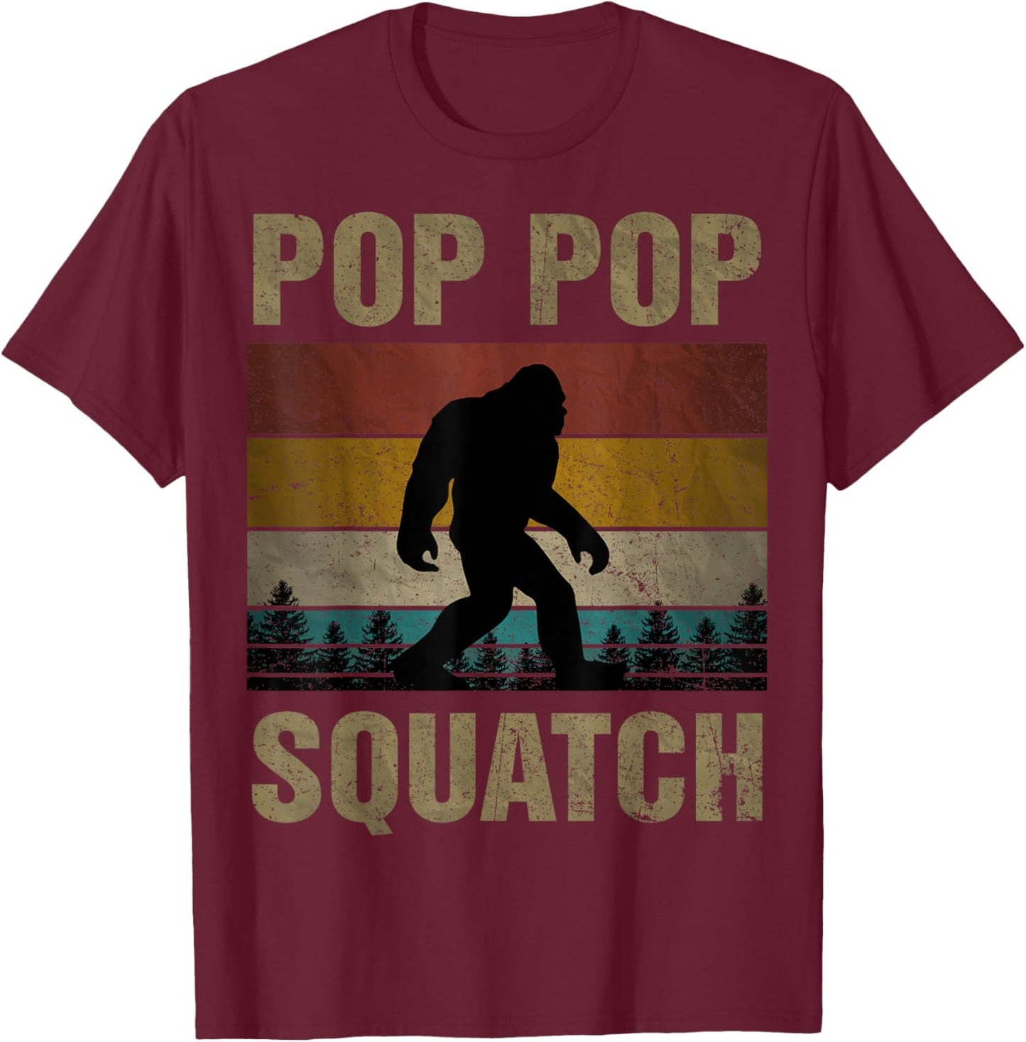 Pop Pop Squatch Bigfoot Pop Pop Sasquatch Yeti Family T-Shirt - T-Shirt | Maroon