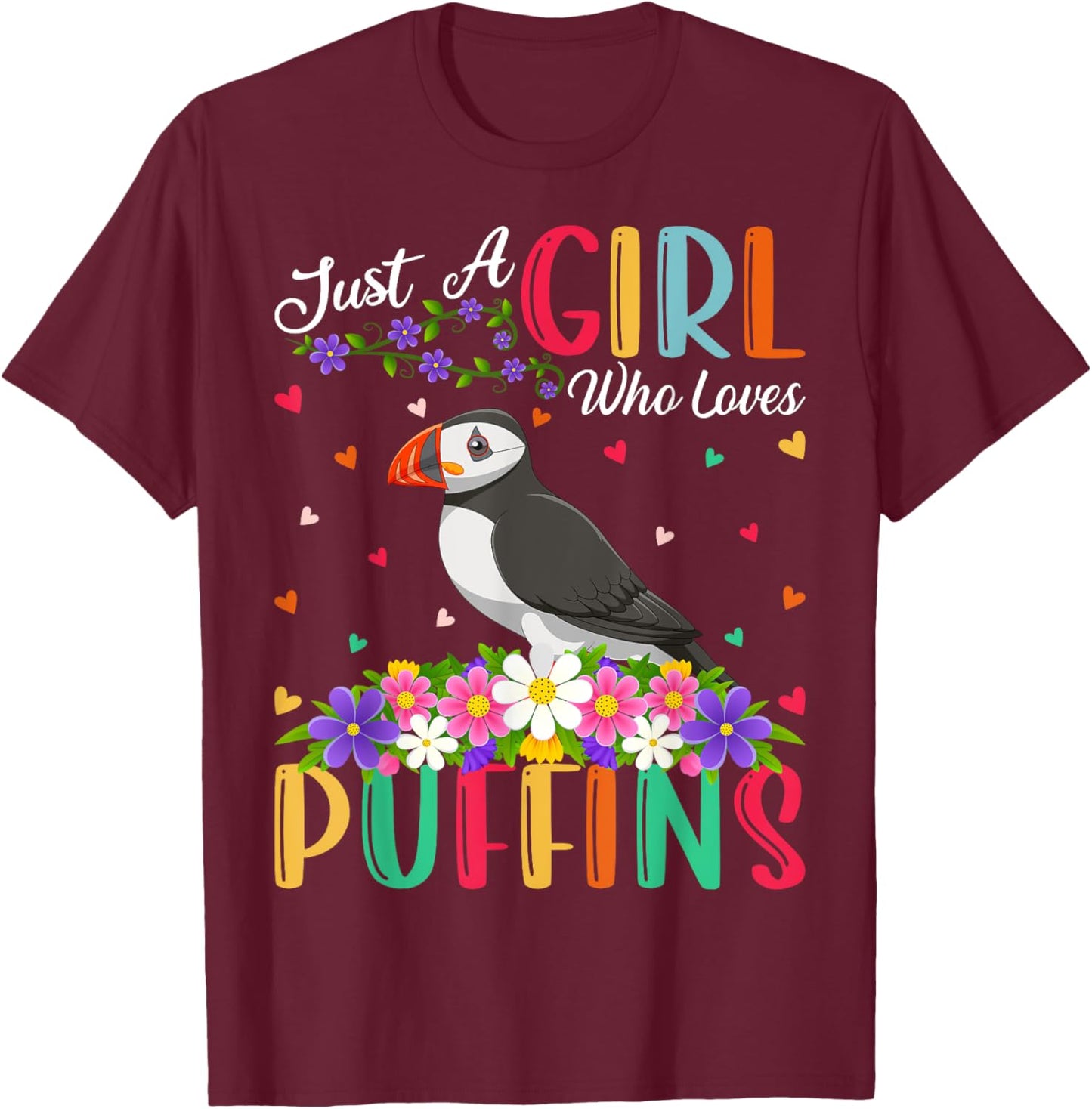 Puffin Bird Lover Just A Girl Who Loves Puffins T-Shirt - T-Shirt | Maroon