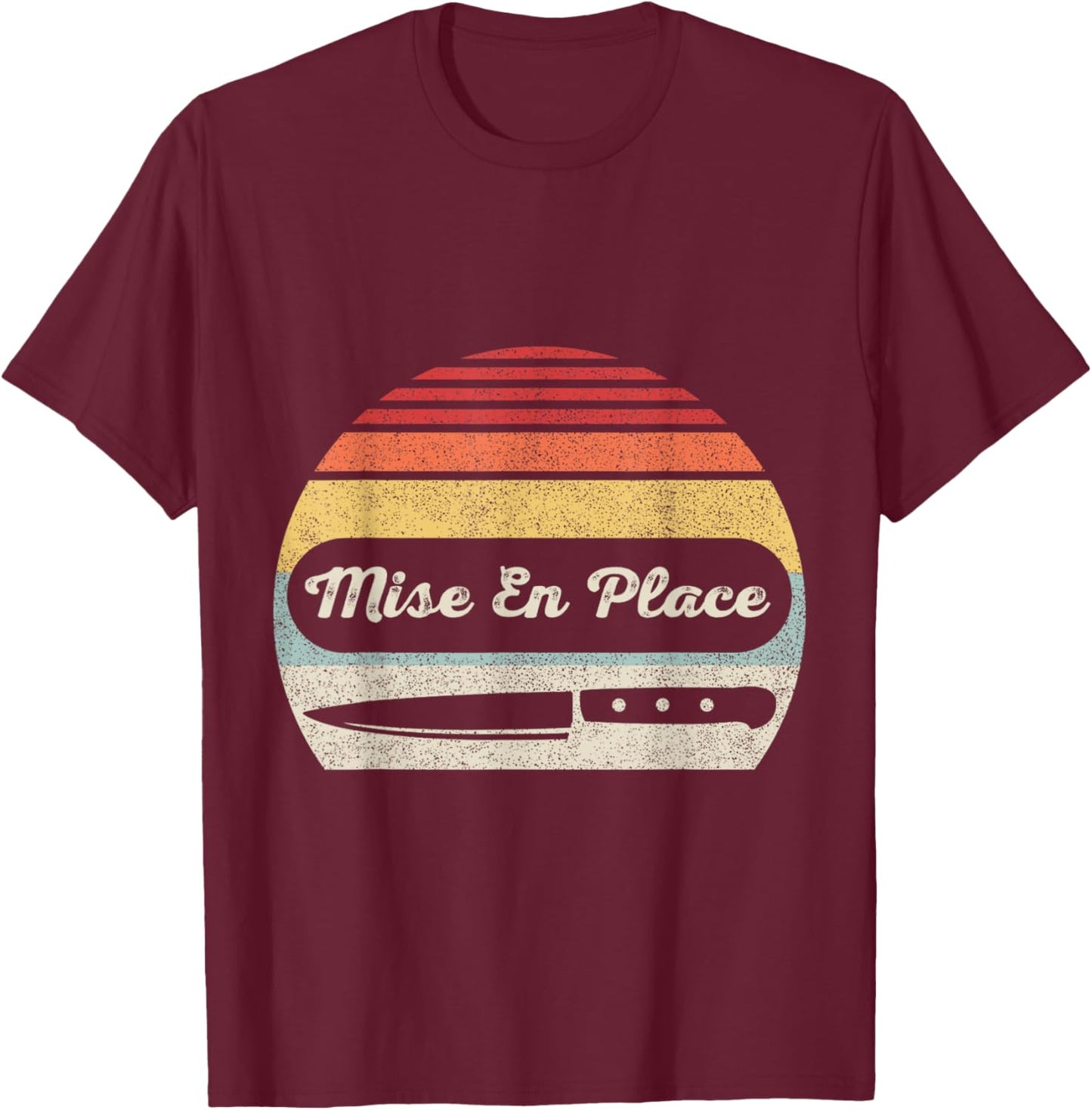 Retro Vintage Chef Shirt Mise en Place T-Shirt - T-Shirt | Maroon