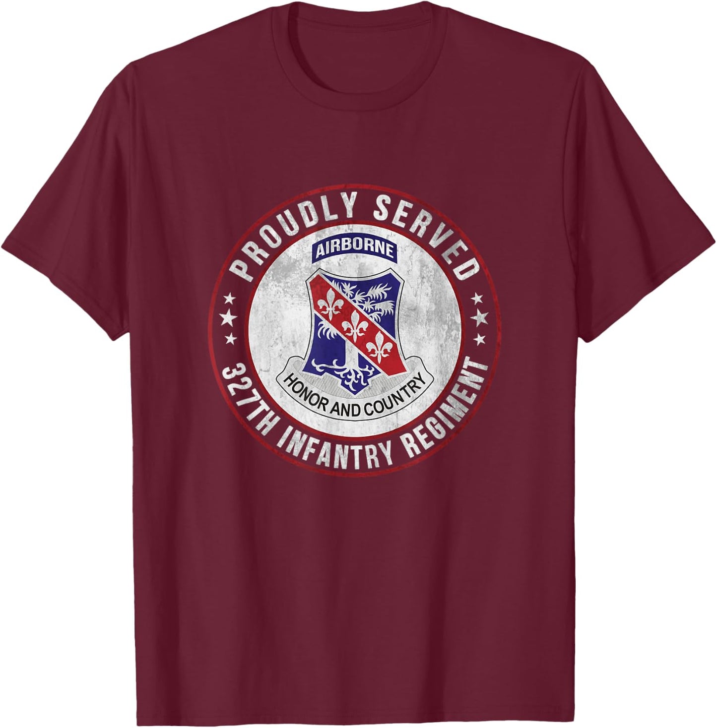 Proudly Served 327th Infantry Regiment Airborne Veterans Day T-Shirt - T-Shirt | Maroon