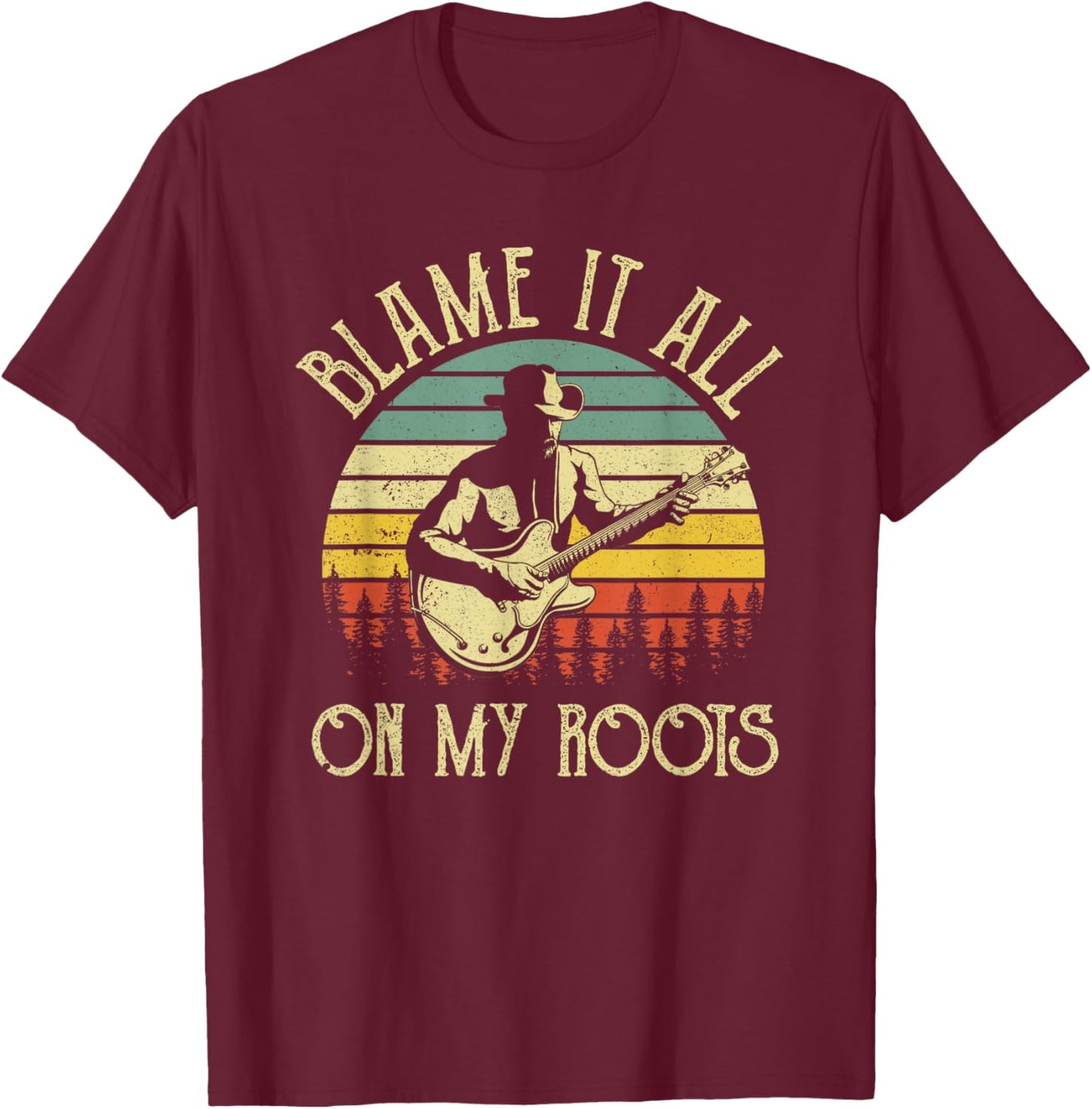 Vintage Cowboy Hat Guitar Blame It All On My Roots T-Shirt - T-Shirt | Maroon