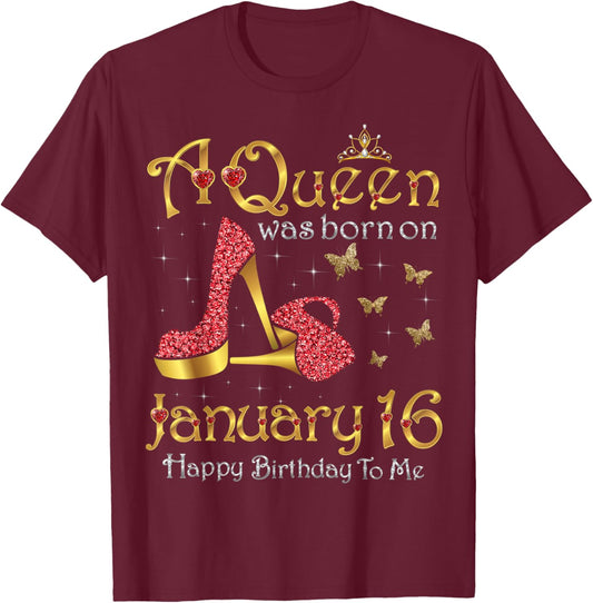 A Queen Was Born on January 16, 16th January Birthday T-Shirt - T-Shirt | Maroon