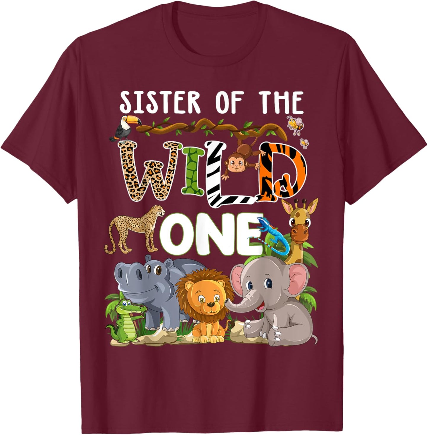Sister Of The Wild One Zoo Theme Birthday Safari Jungle T-Shirt - T-Shirt | Maroon