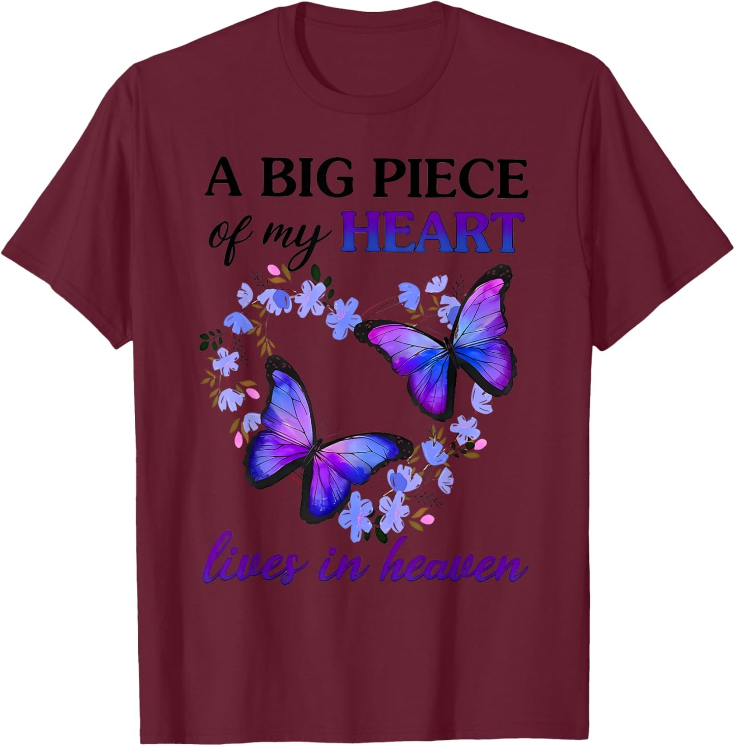 A Big Piece Of My Heart Lives In Heaven Butterfly Heart T-Shirt - T-Shirt | Maroon