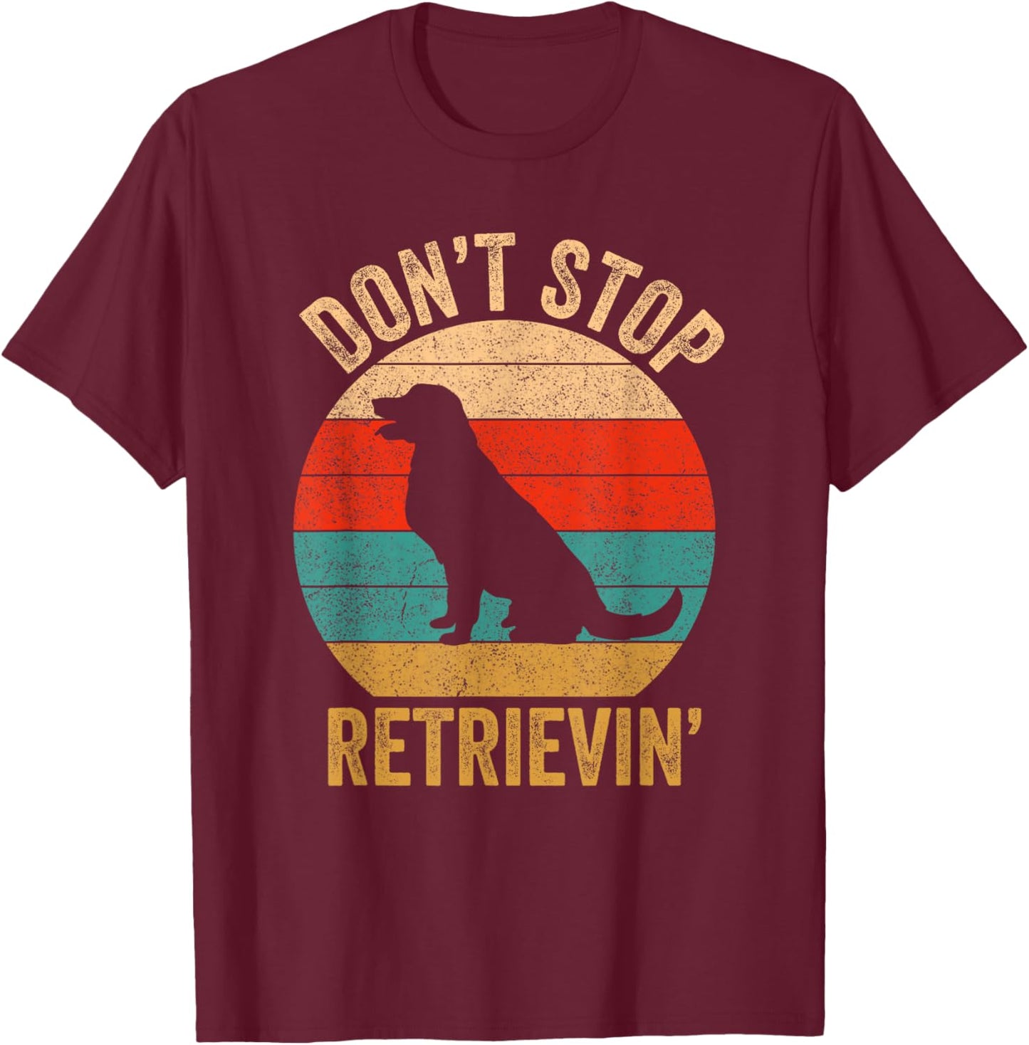 Don't Stop Retrieving - Vintage Golden Retriever T-Shirt - T-Shirt | Maroon