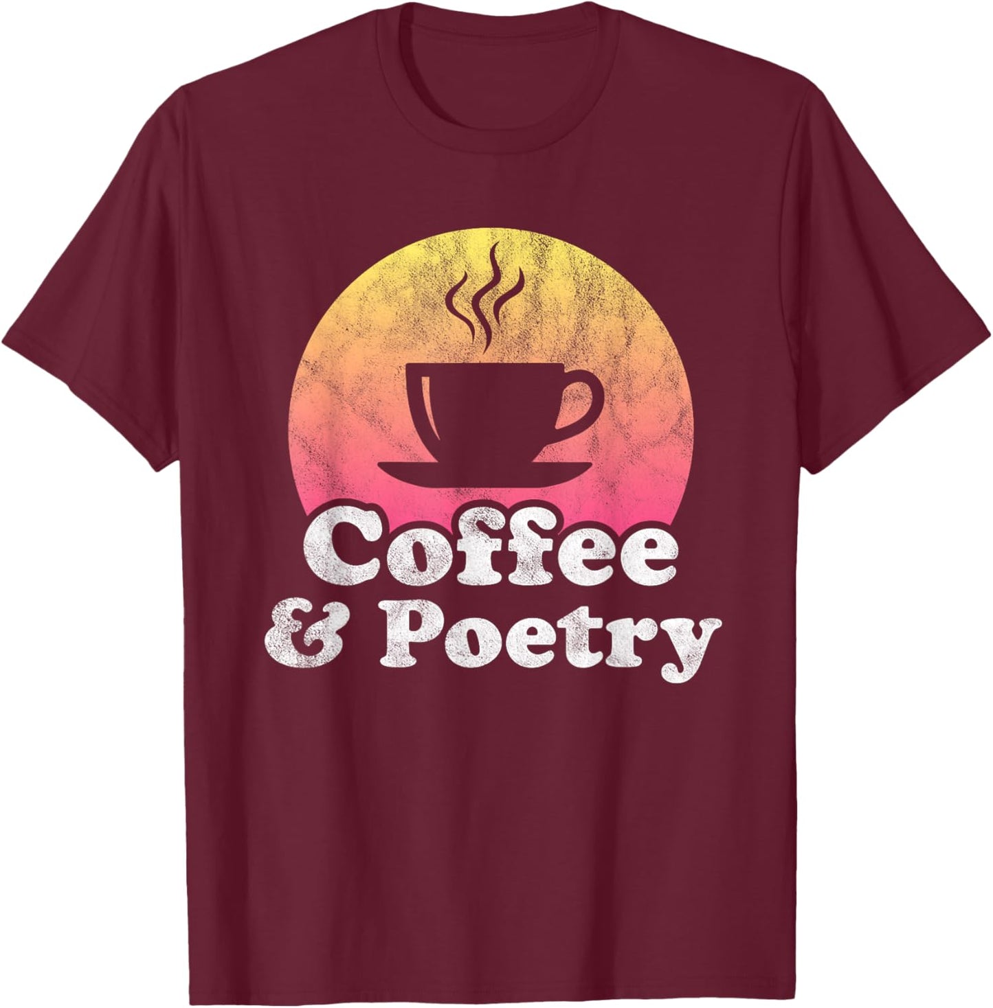 Coffee and Poetry T-Shirt - T-Shirt | Maroon