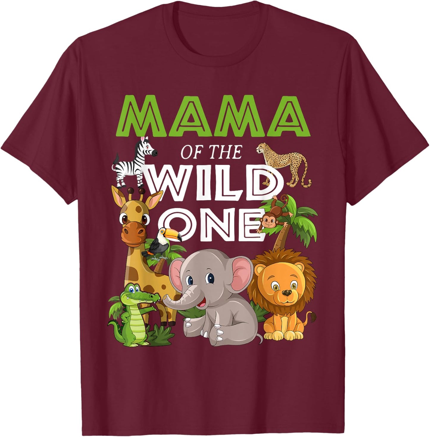 Mama of the Wild One Zoo Birthday Safari Jungle Animal T-Shirt - T-Shirt | Maroon