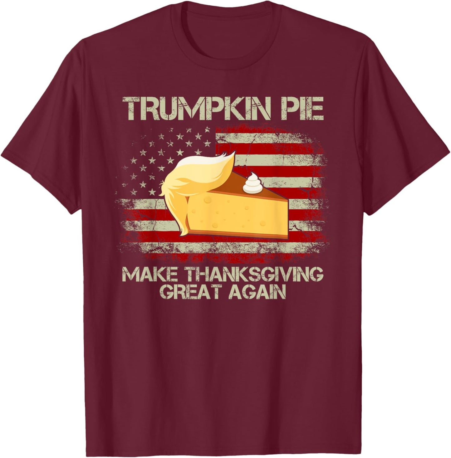 Vintage USA Flag Trumpkin Pie Make Thanksgiving Great Again Men T-Shirt - T-Shirt | Maroon