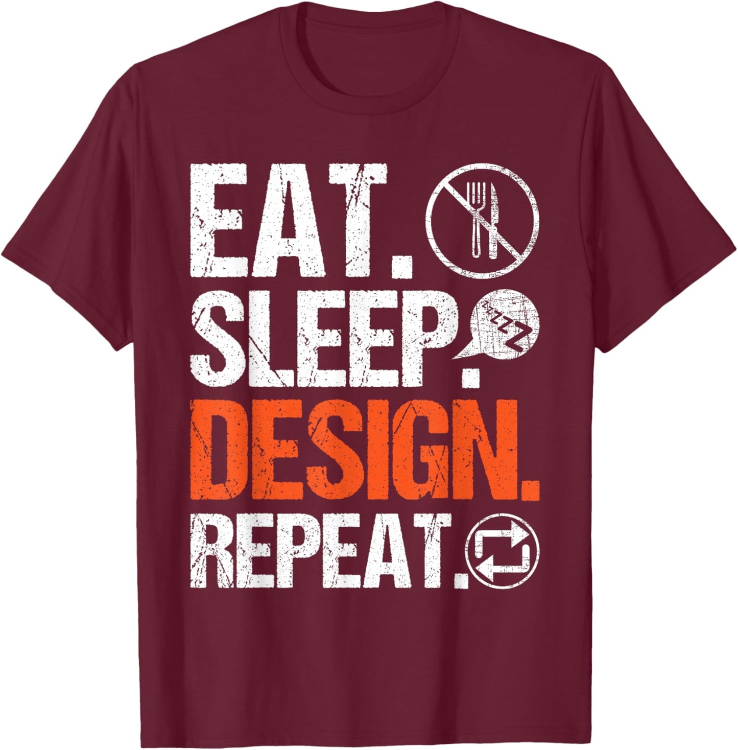 Eat Sleep Design Repeat - Architect Architecture Artwork T-Shirt - T-Shirt | Maroon