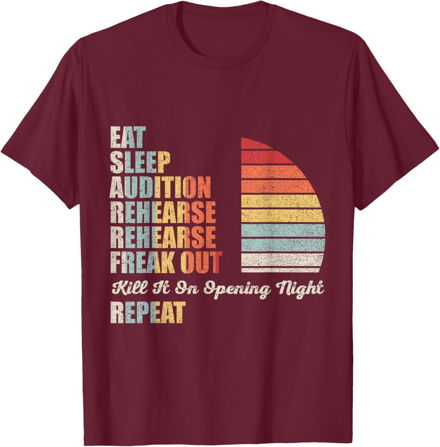 Retro Vintage Funny Theater Musical Life Eat Sleep Theatre T-Shirt - T-Shirt | Maroon