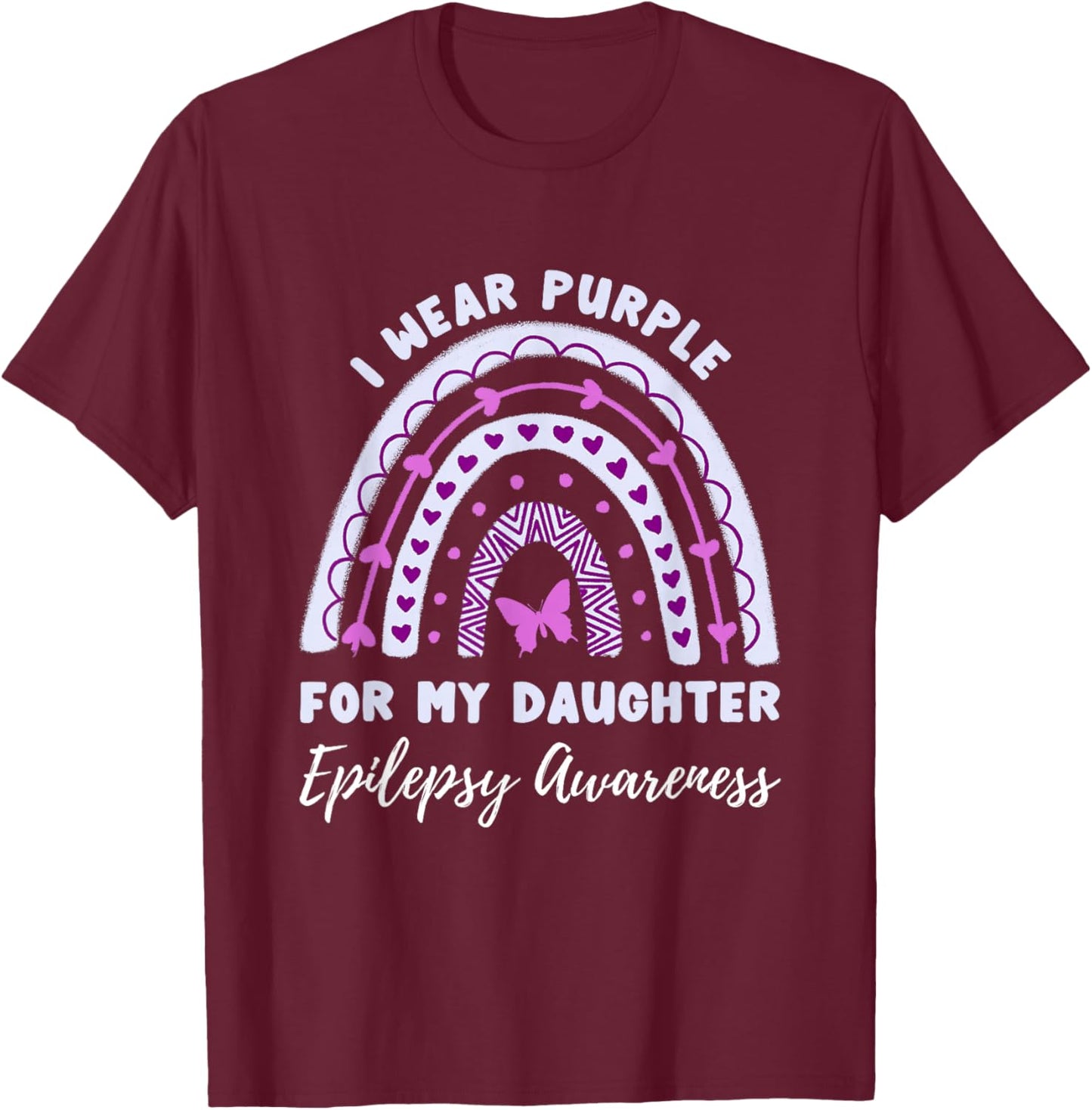 I Wear Purple For My Daughter Epilepsy Awareness Rainbow T-Shirt - T-Shirt | Maroon