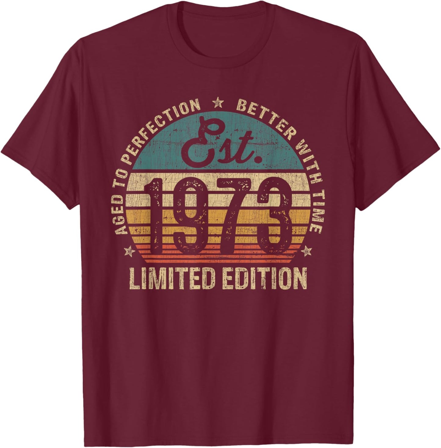 49 Year Old Gifts Est 1973 49th Birthday Limited Edition T-Shirt - T-Shirt | Maroon