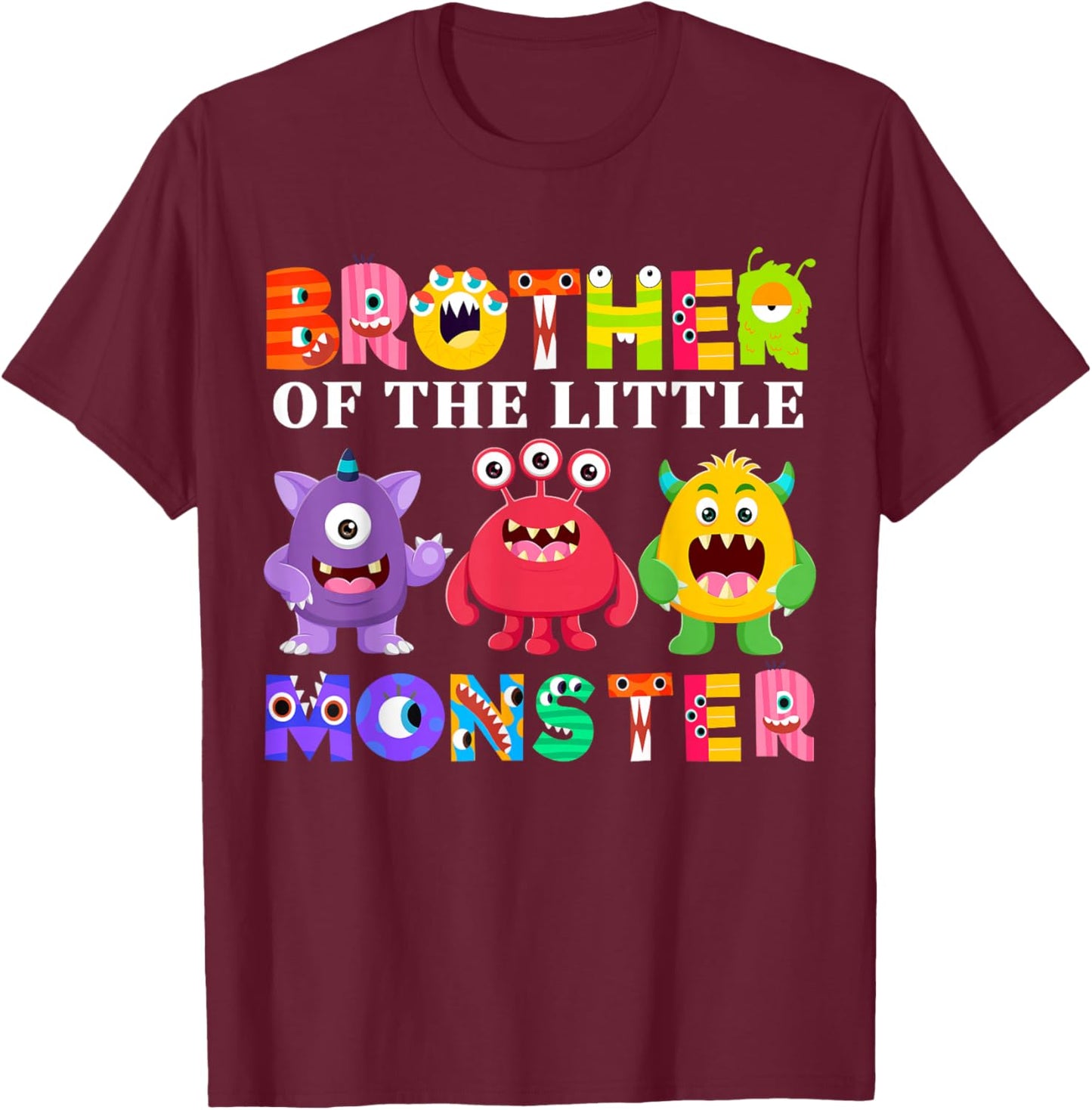Brother Of The Little Monster Birthday Party Family Monster T-Shirt - T-Shirt | Maroon
