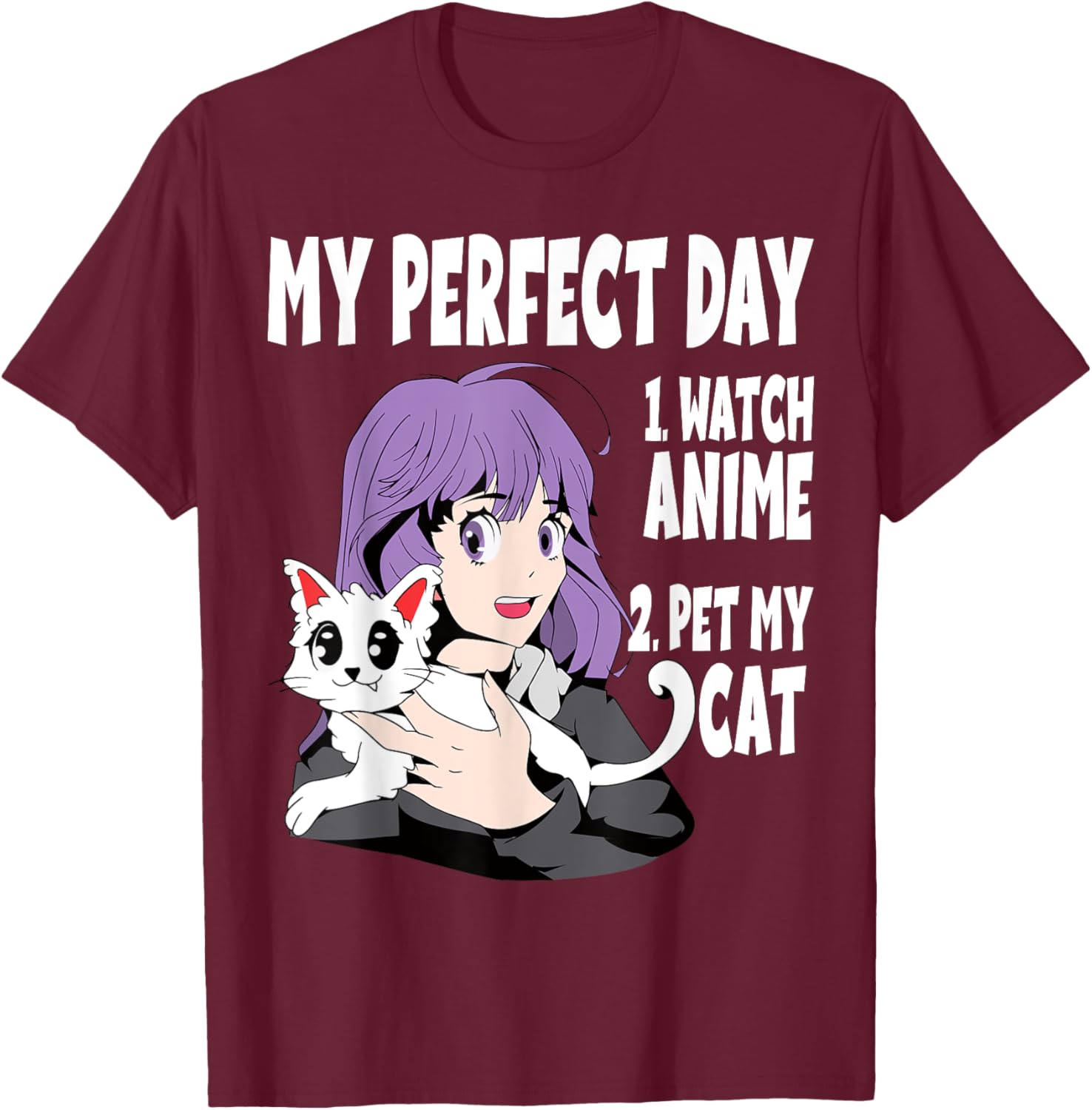Funny My Perfect day Anime and Cat Lover for Teen T-Shirt - T-Shirt | Maroon