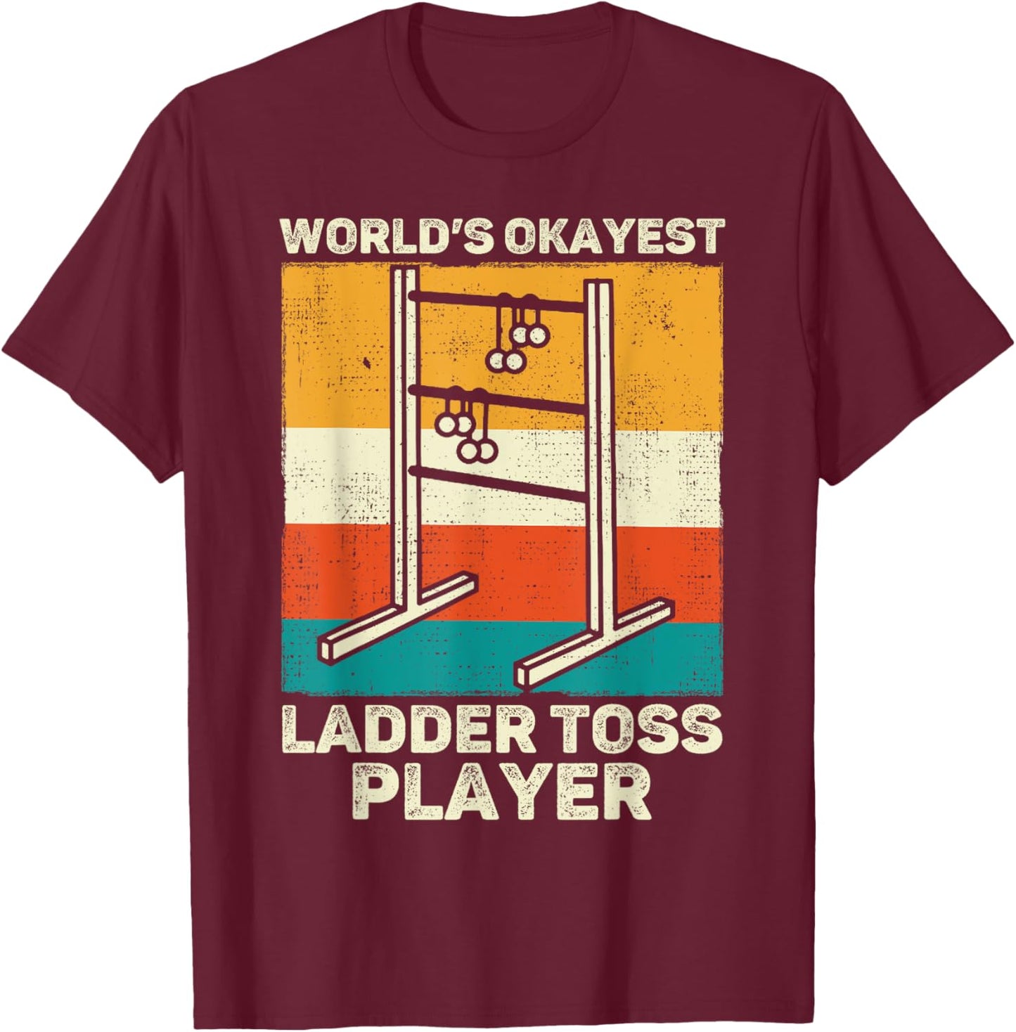 Funny Ladder Toss - Ladder Golf Game Players T-Shirt - T-Shirt | Maroon