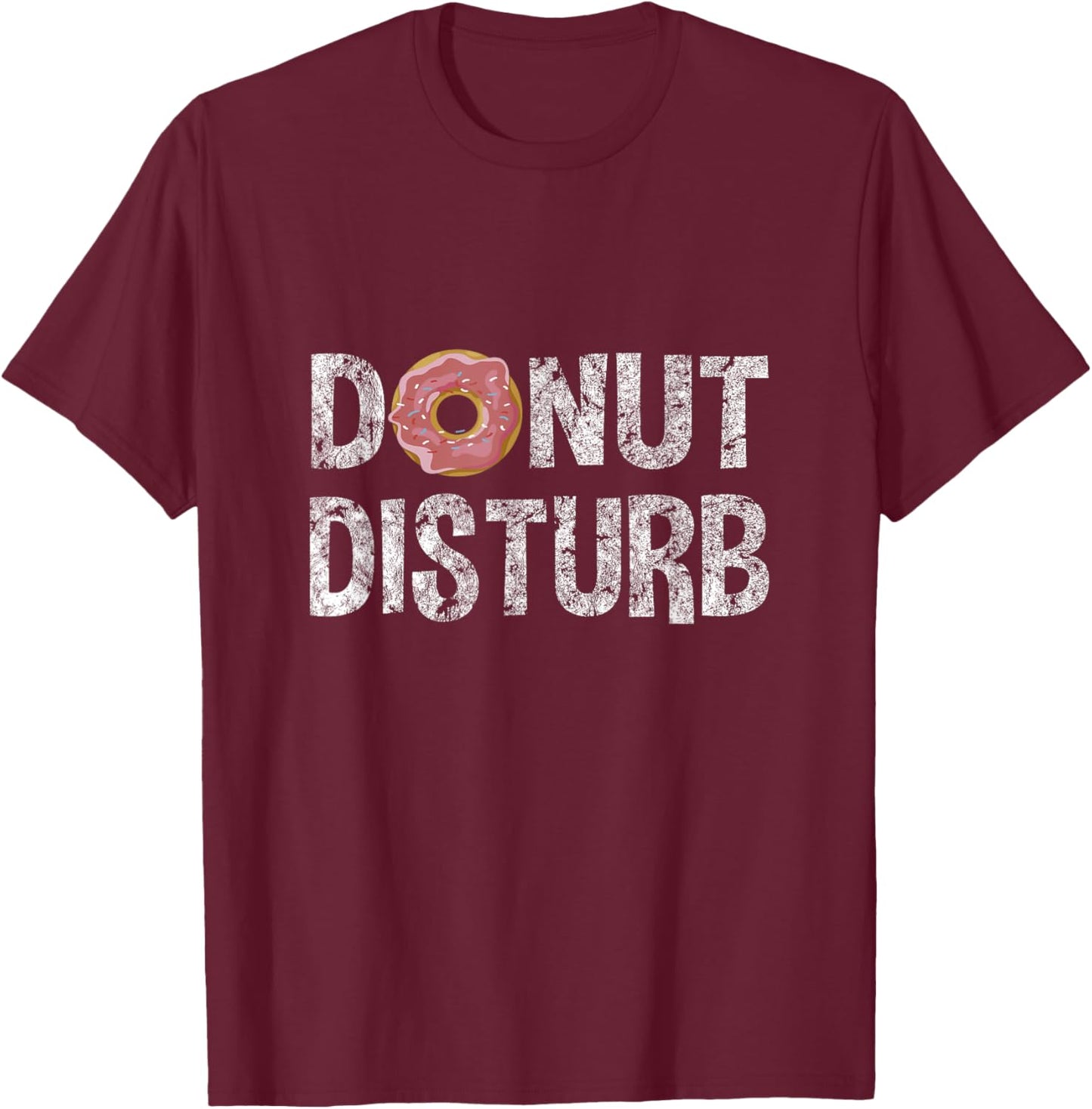 Donut Disturb - Funny Snack Fitness Doughnut T-Shirt - T-Shirt | Maroon