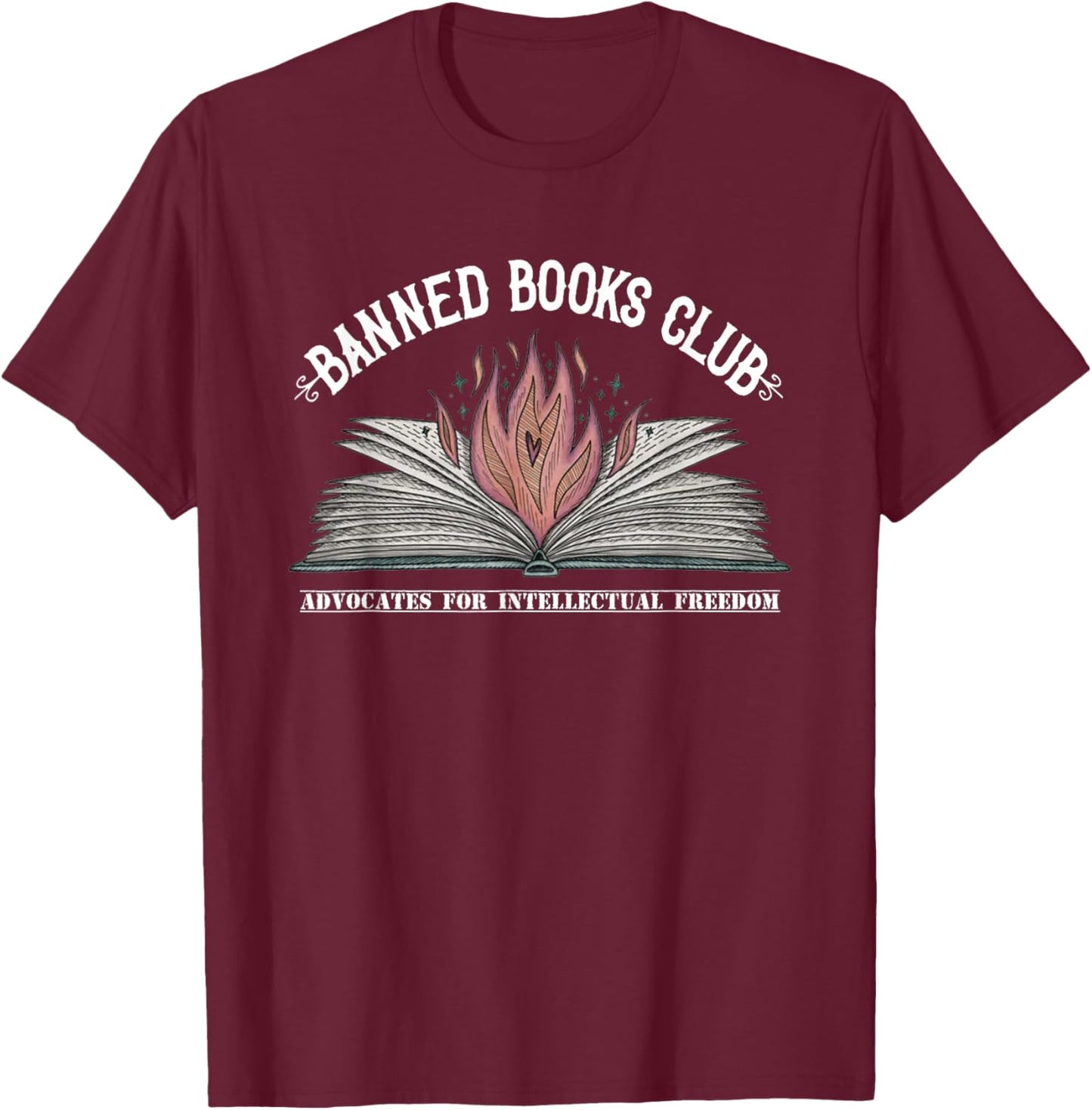 Banned Books Club, Advocates for Intellectual Freedom T-Shirt - T-Shirt | Maroon