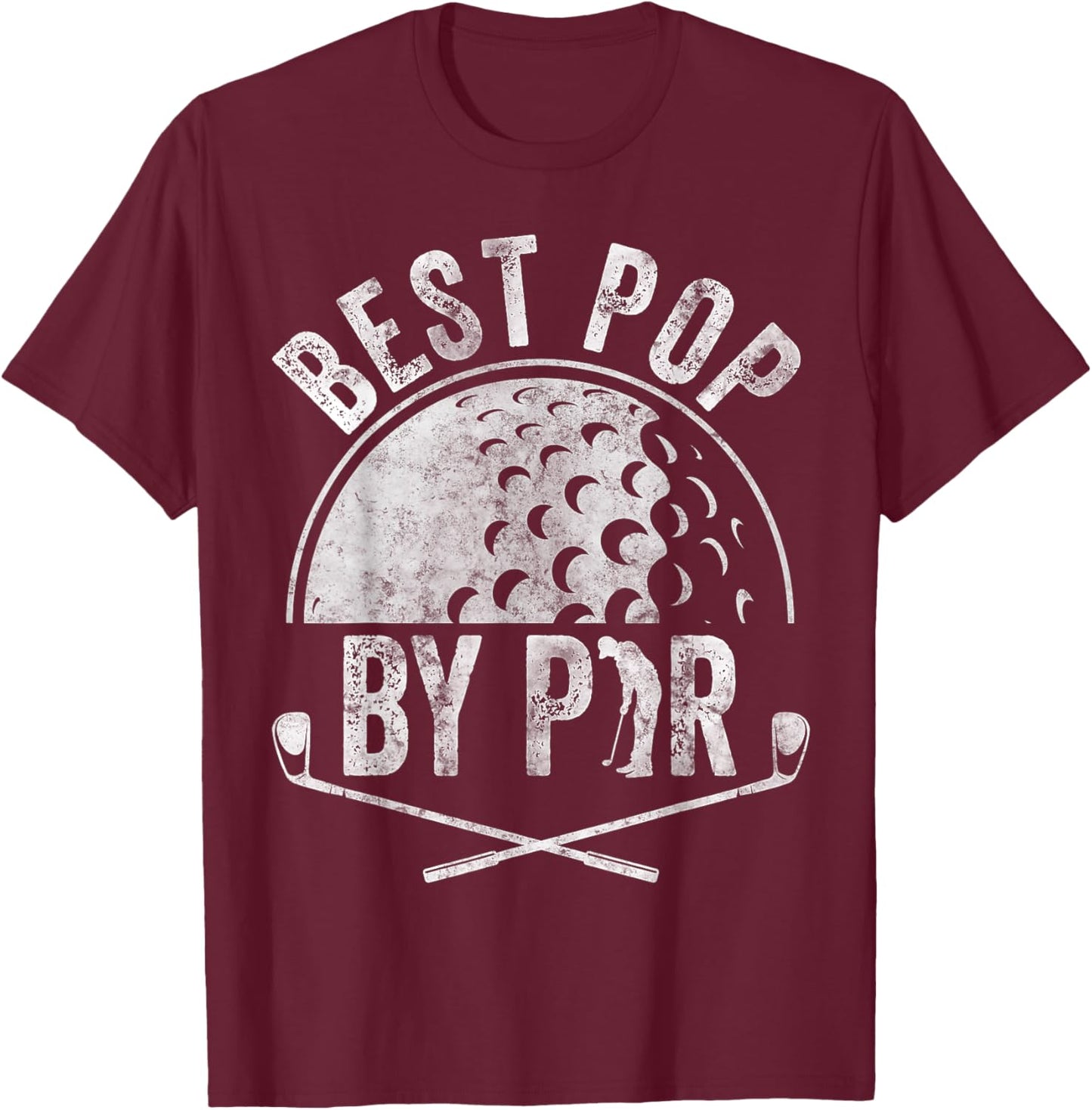 Best Pop By Par Shirt Golf Lover Sports Gift Golf Golfer T-Shirt - T-Shirt | Maroon
