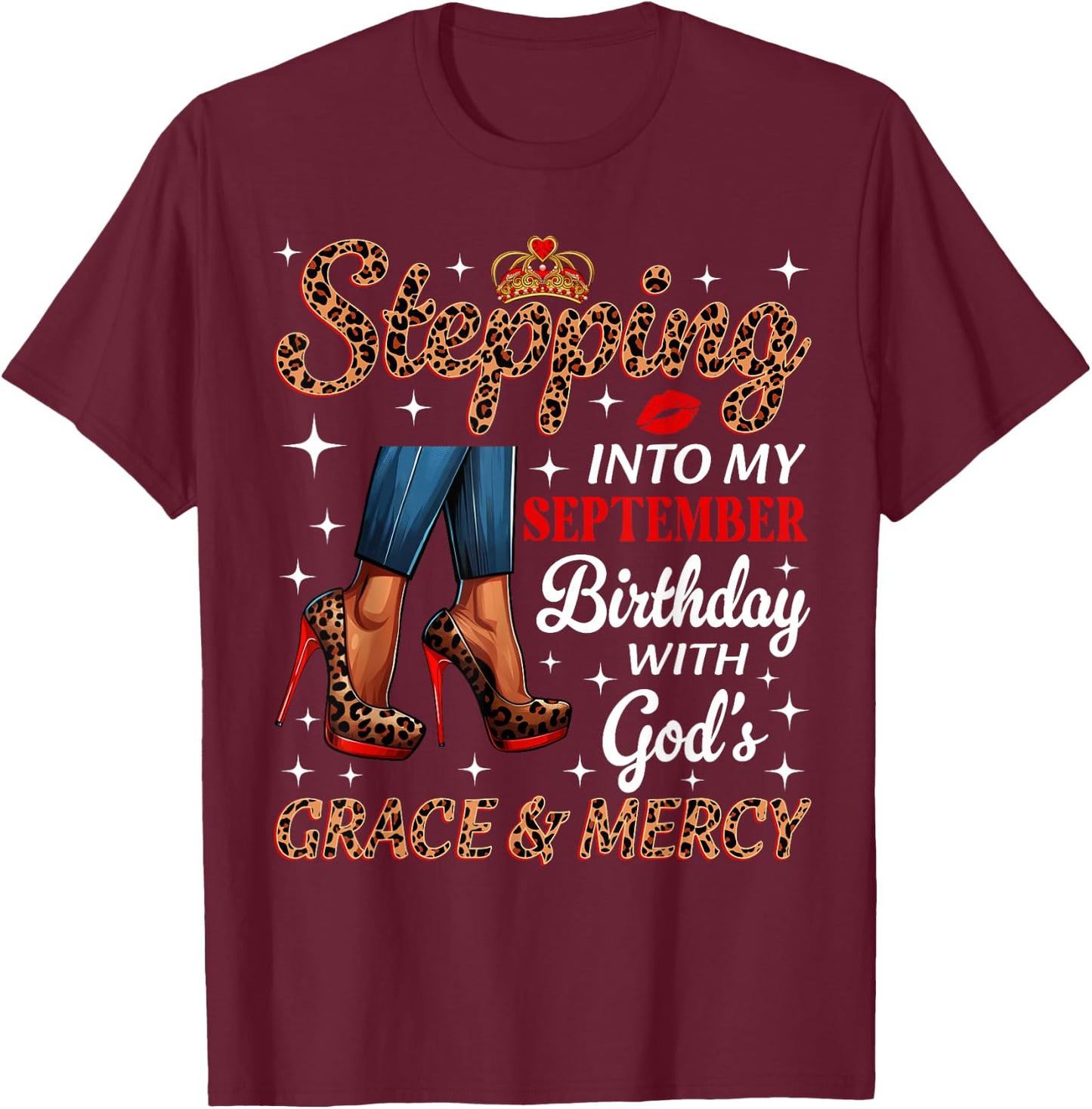 Stepping Into My September Birthday Afro Woman Leopard Heels T-Shirt - T-Shirt | Maroon