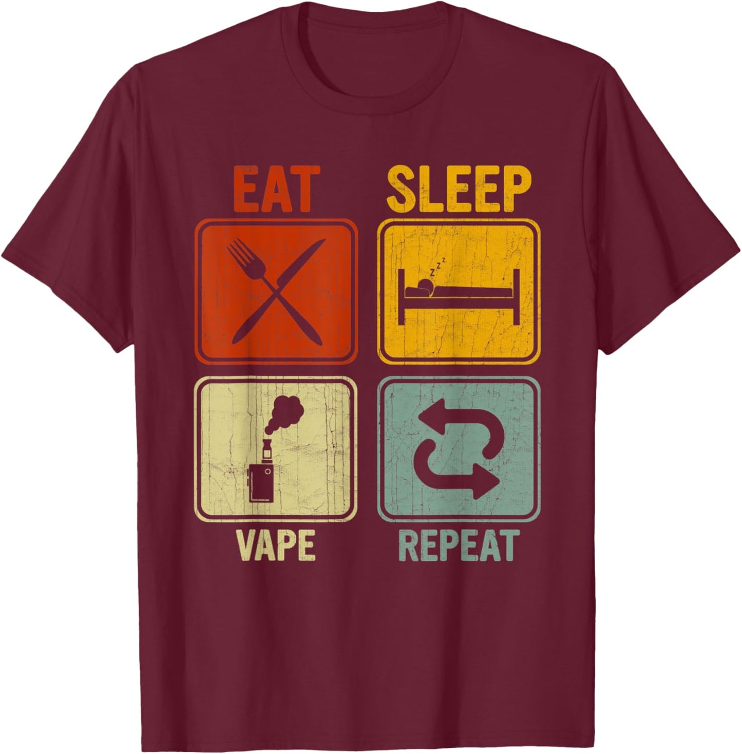 Sarcastic Retro Design For Vape Lover Eat Sleep Vape Repeat T-Shirt - T-Shirt | Maroon