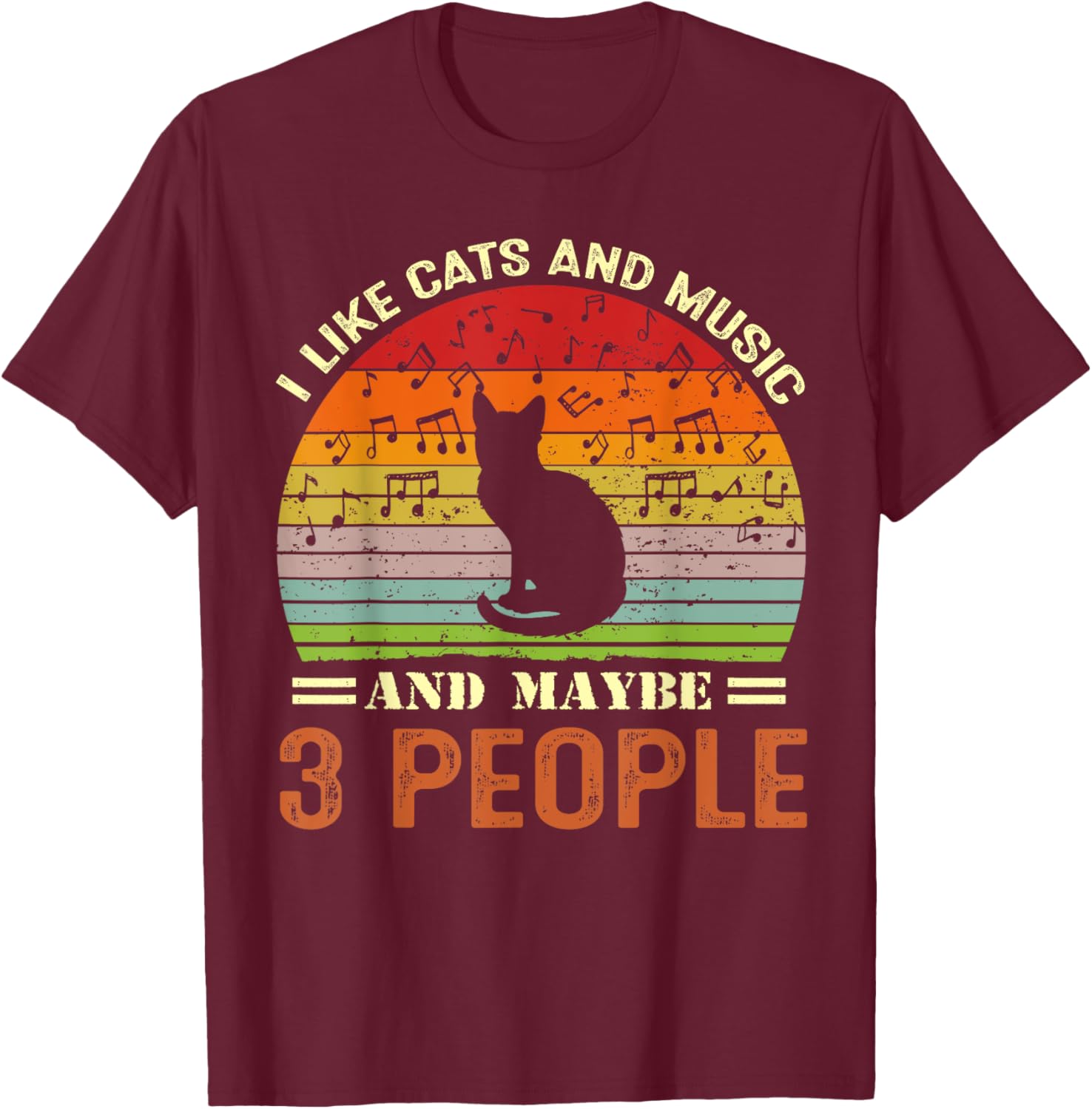 I Like Cats And Music And Maybe 3 People T-Shirt - T-Shirt | Maroon