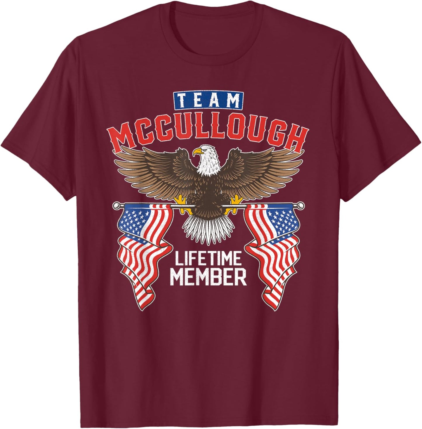 Team Mccullough Lifetime Member T-Shirt - T-Shirt | Maroon