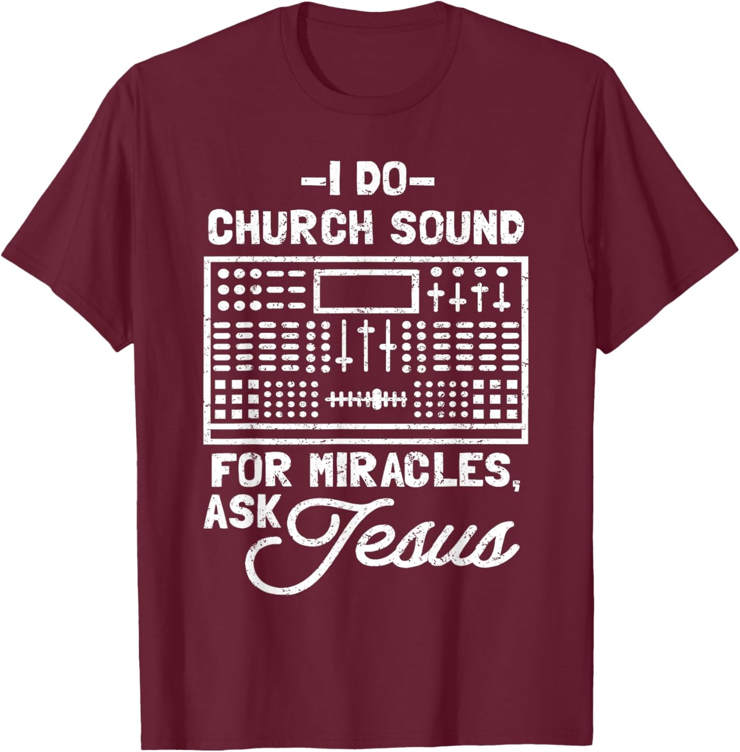 Church Sound Guy T-Shirt - T-Shirt | Maroon