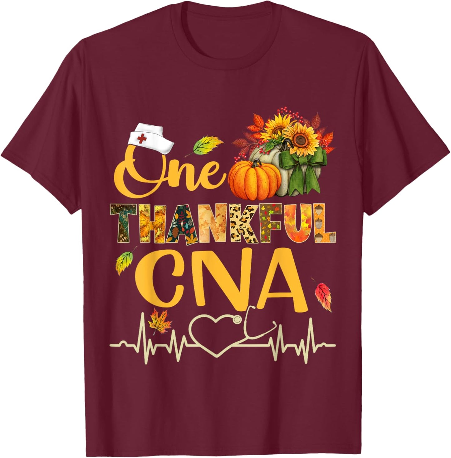 Sunflower Autumn Fall Outfit Nurse Thankful Lovers One Thankful CNA Nurse Pumpkin Stethoscope Thanksgiving Fall T-Shirt - T-Shirt | Maroon